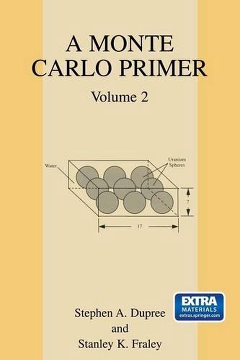 A Monte Carlo Primer, Volume 2 by Stephen A. Dupree (English) Hardcover