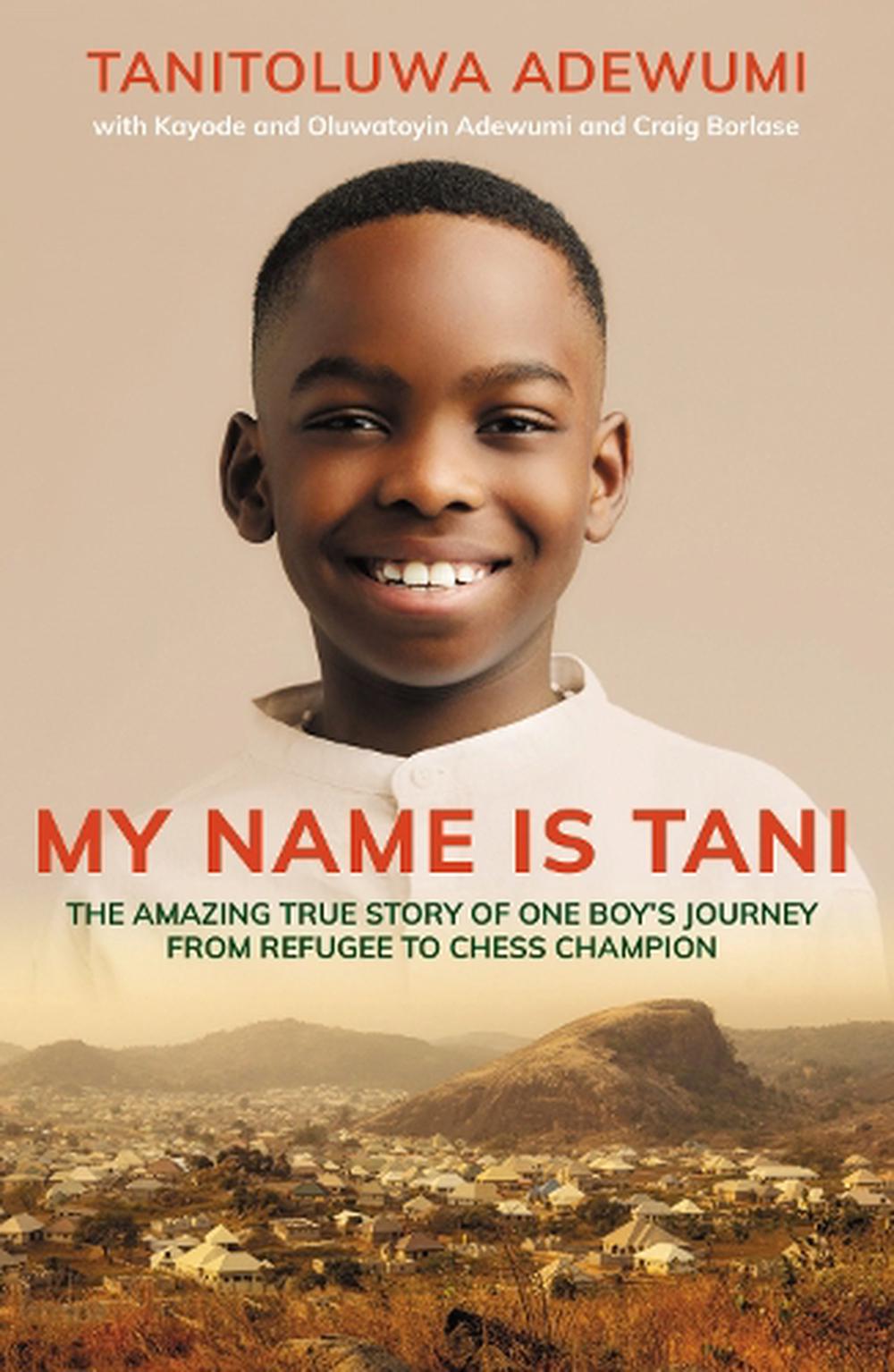 My Name Is Tani: The Amazing True Story of One Boy's ...