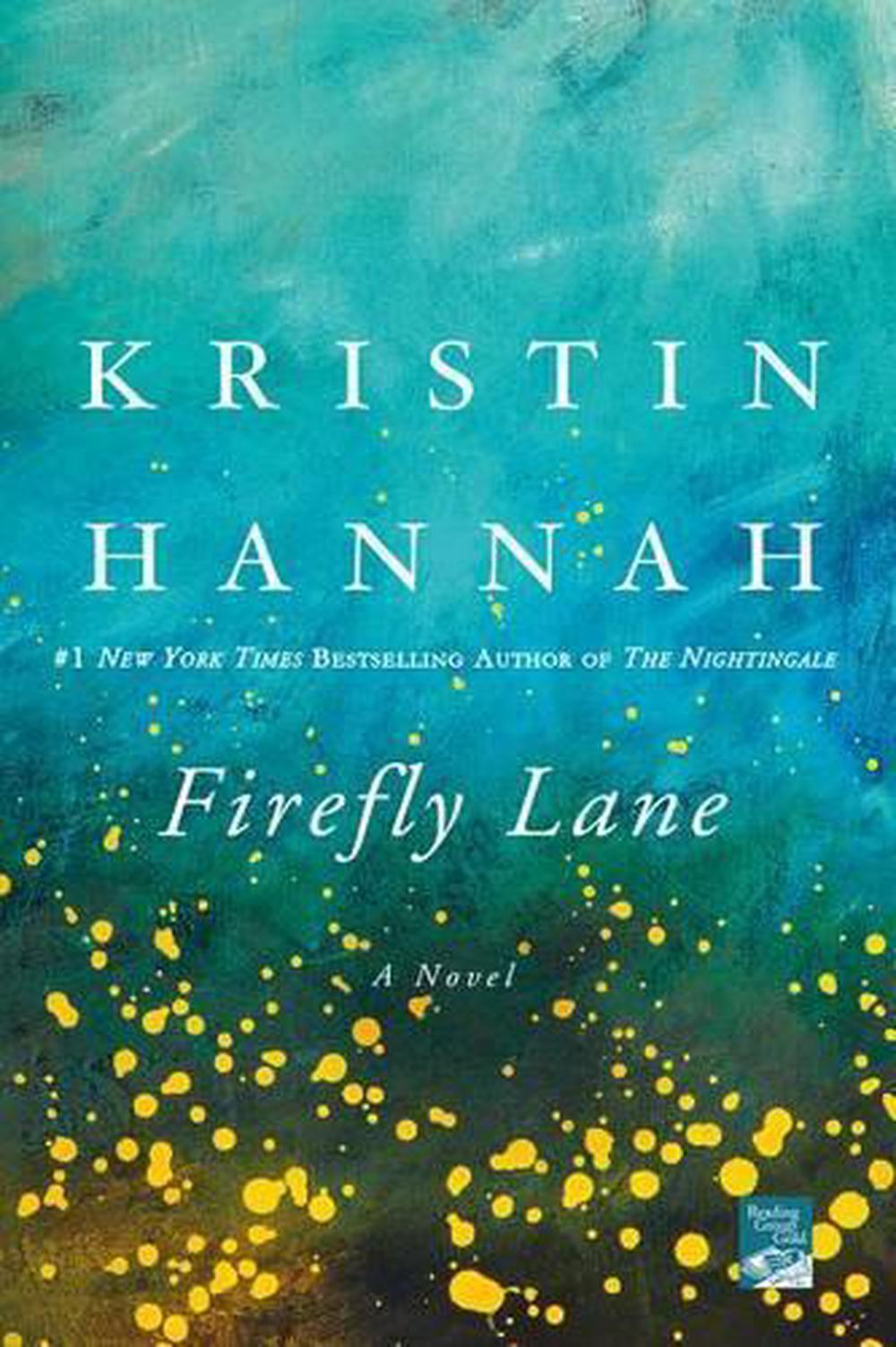 Firefly Lane A Novel by Kristin Hannah (English