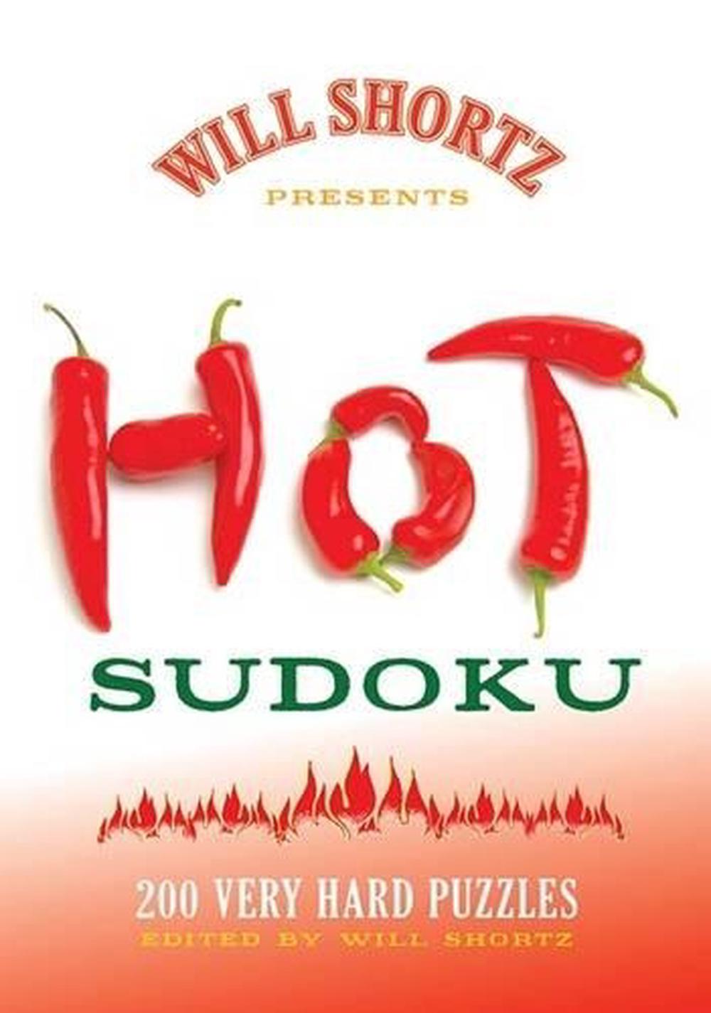 Will Shortz Presents Hot Sudoku 200 Very Hard Puzzles By Will Shortz 