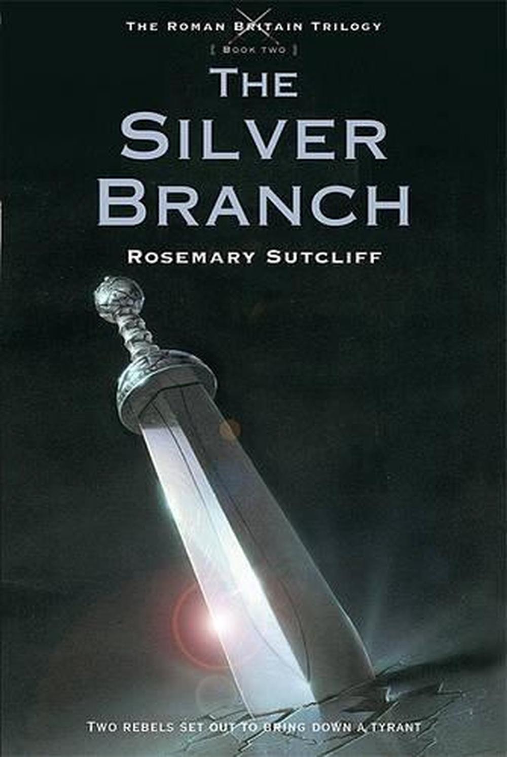 The Silver Branch by Rosemary Sutcliff (English) Paperback Book