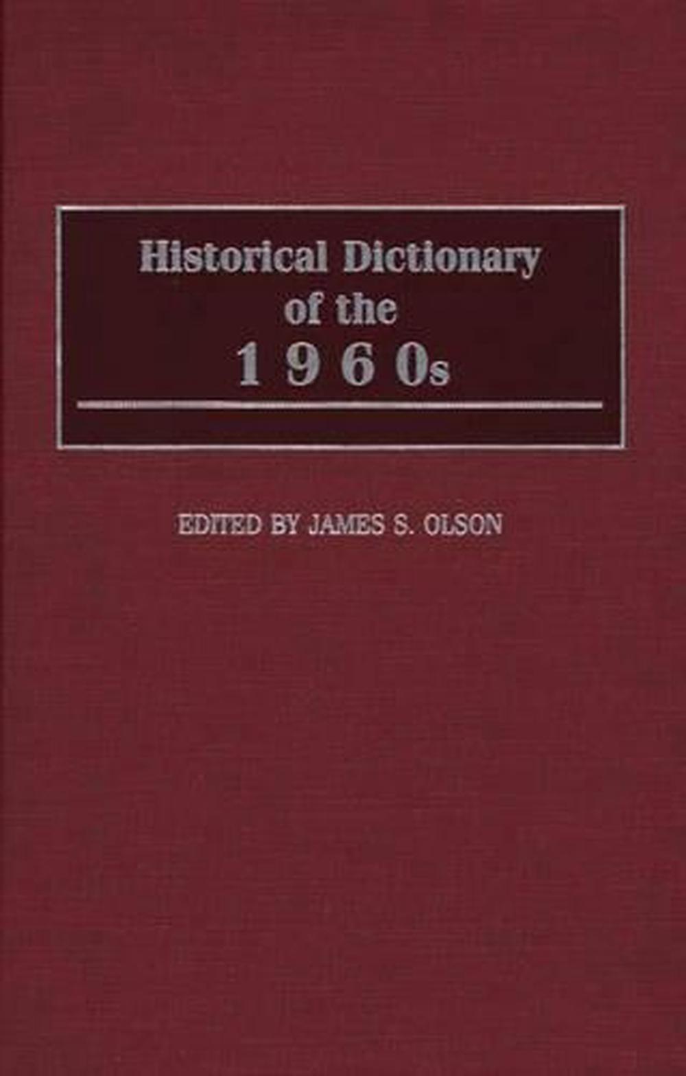 historical-dictionary-of-the-1960s-by-james-stuart-olson-english