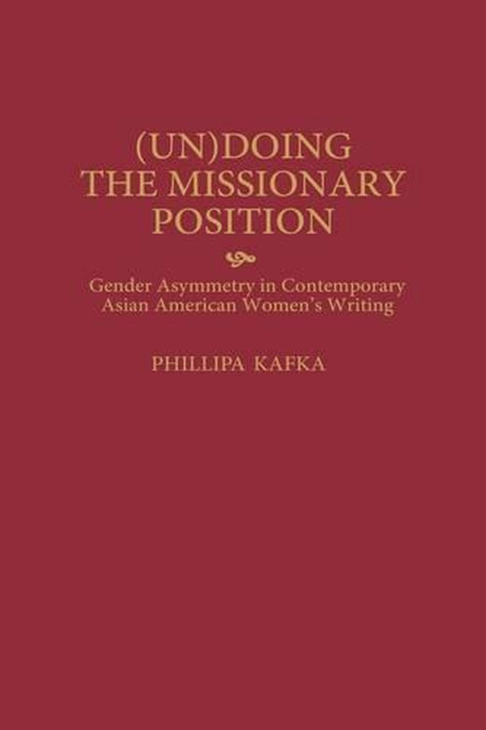 (Un)Doing the Missionary Position: Gender Asymmetry in Contemporary ...