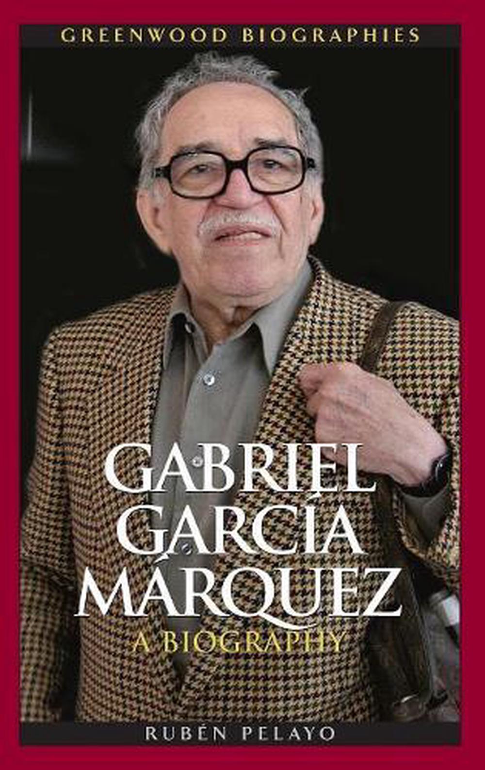 who is gabriel garcia marquez biography