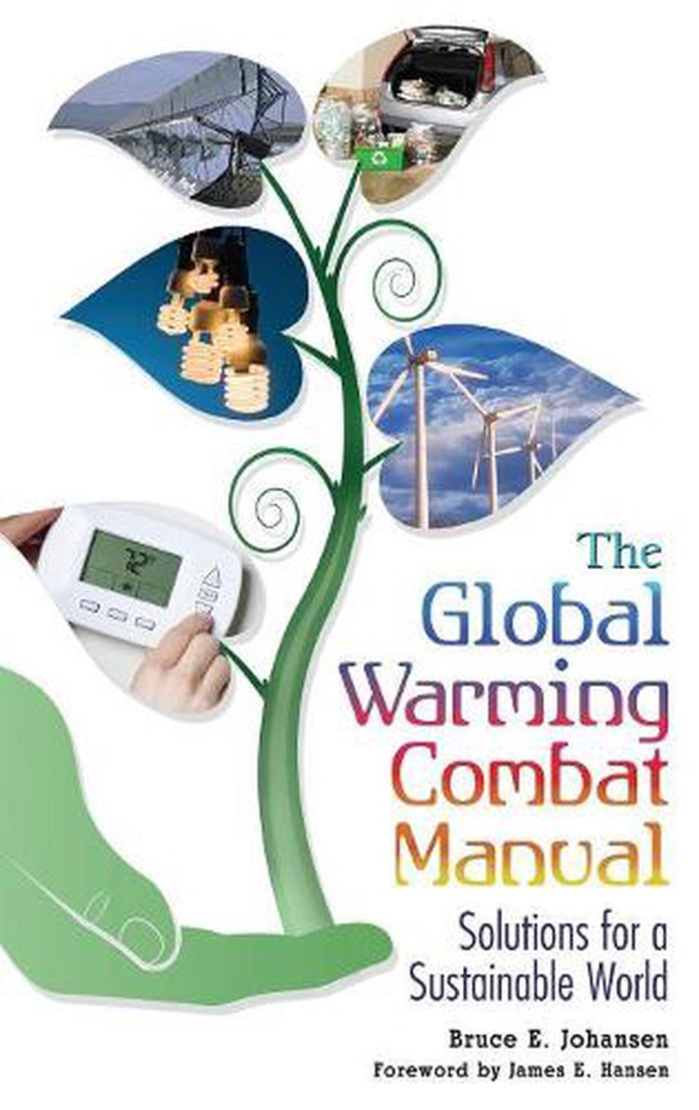 The Global Warming Combat Manual Solutions for a