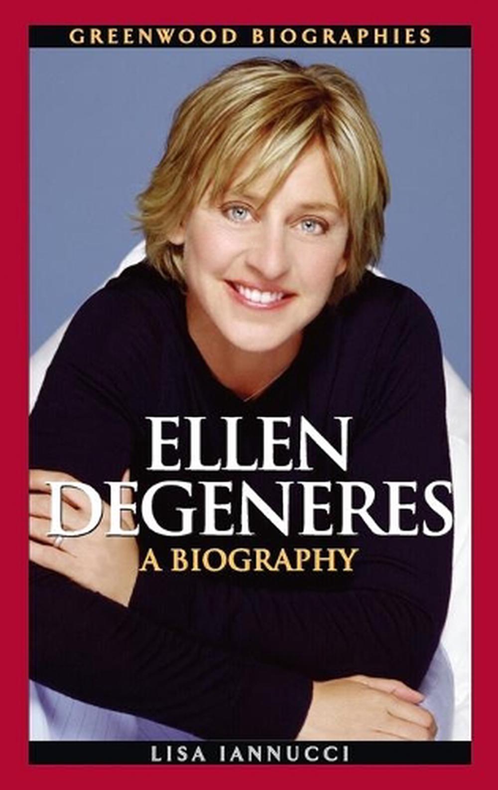 Ellen DeGeneres A Biography by Lisa Iannucci (English