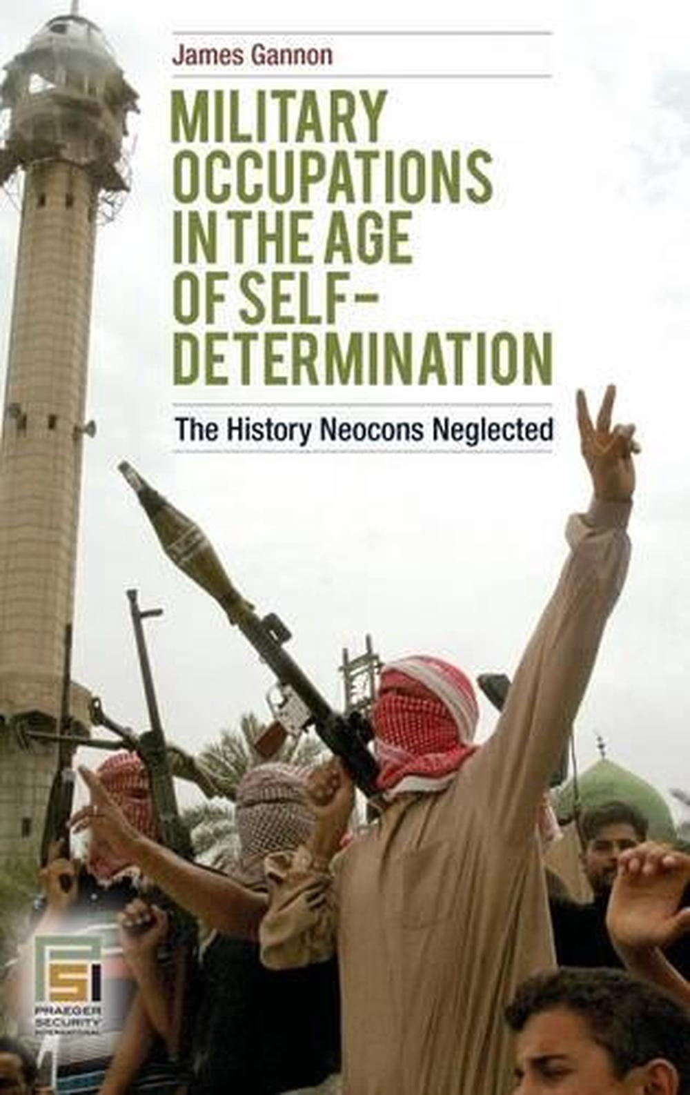 Military Occupations in the Age of SelfDetermination The