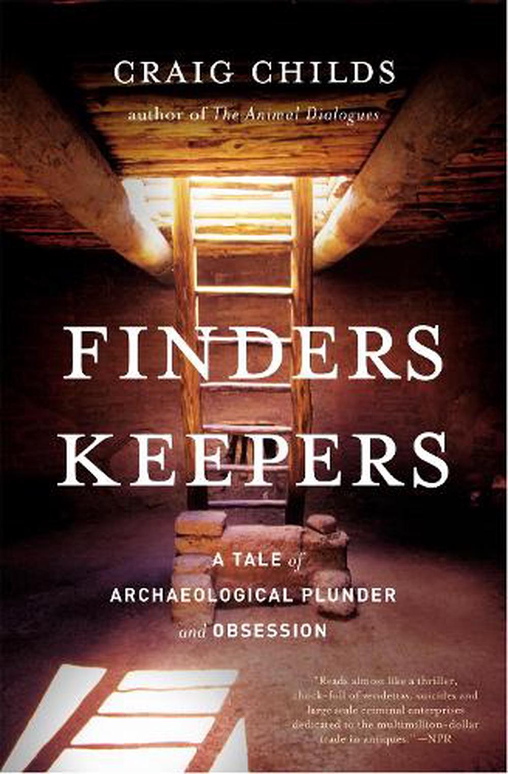 finders keepers a tale of archaeological plunder and obsession