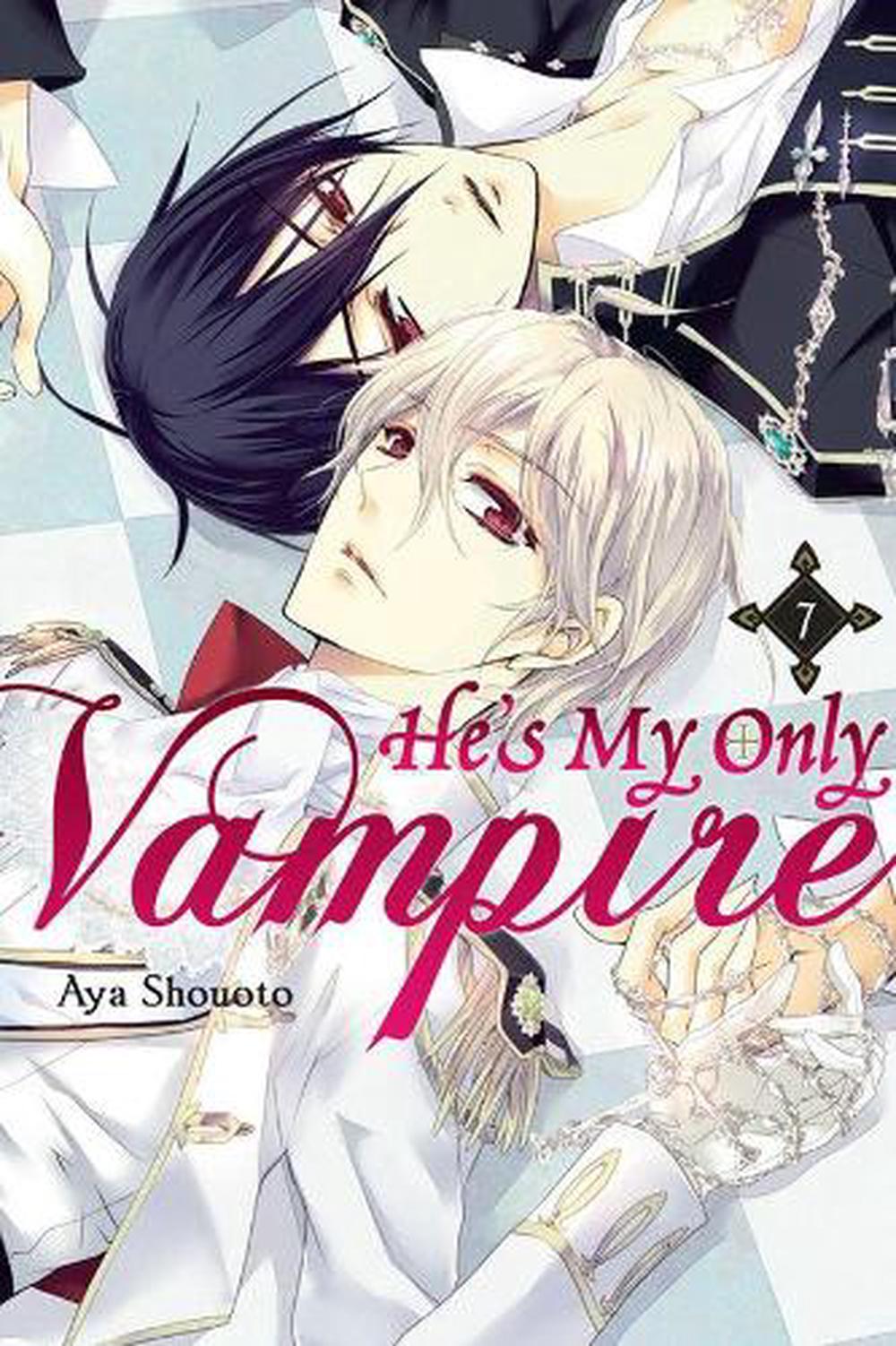 He Is My Only Vampire Manga He's My Only Vampire, Volume 7 by Aya Shouoto (English) Paperback Book