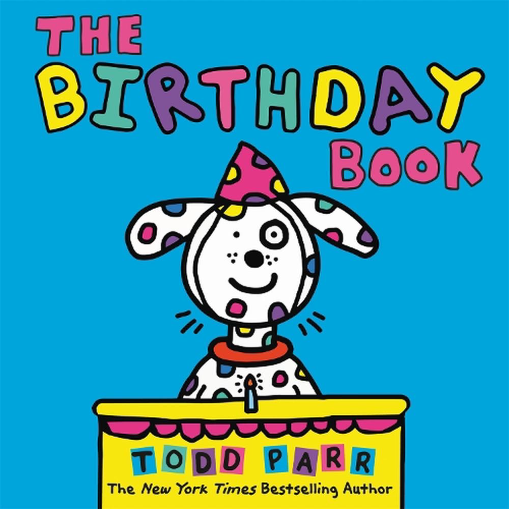 The Birthday Book By Todd Parr English Hardcover Book Free Shipping Ebay 5906