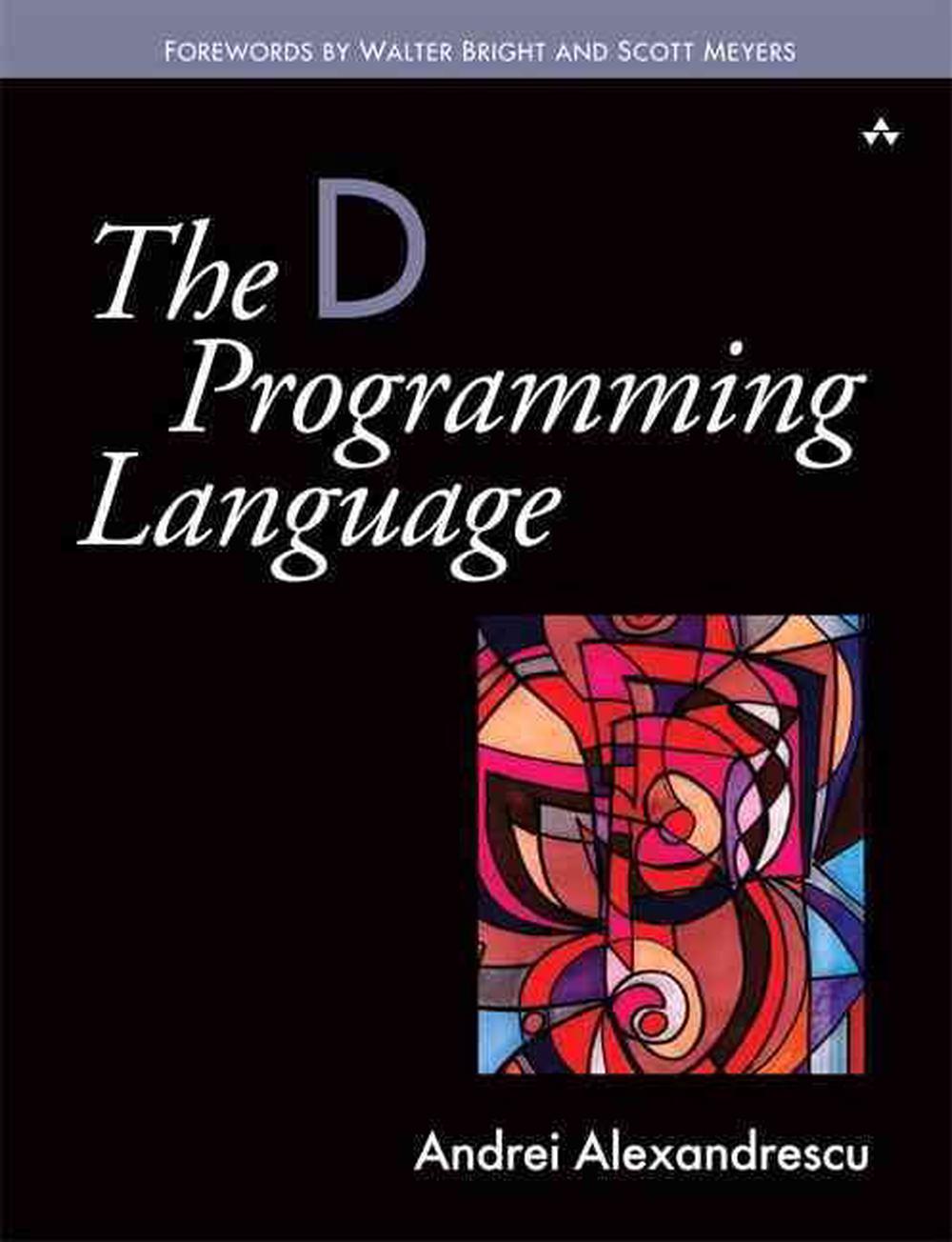 The D Programming Language: The D Programming Lan_p1 by Andrei ...