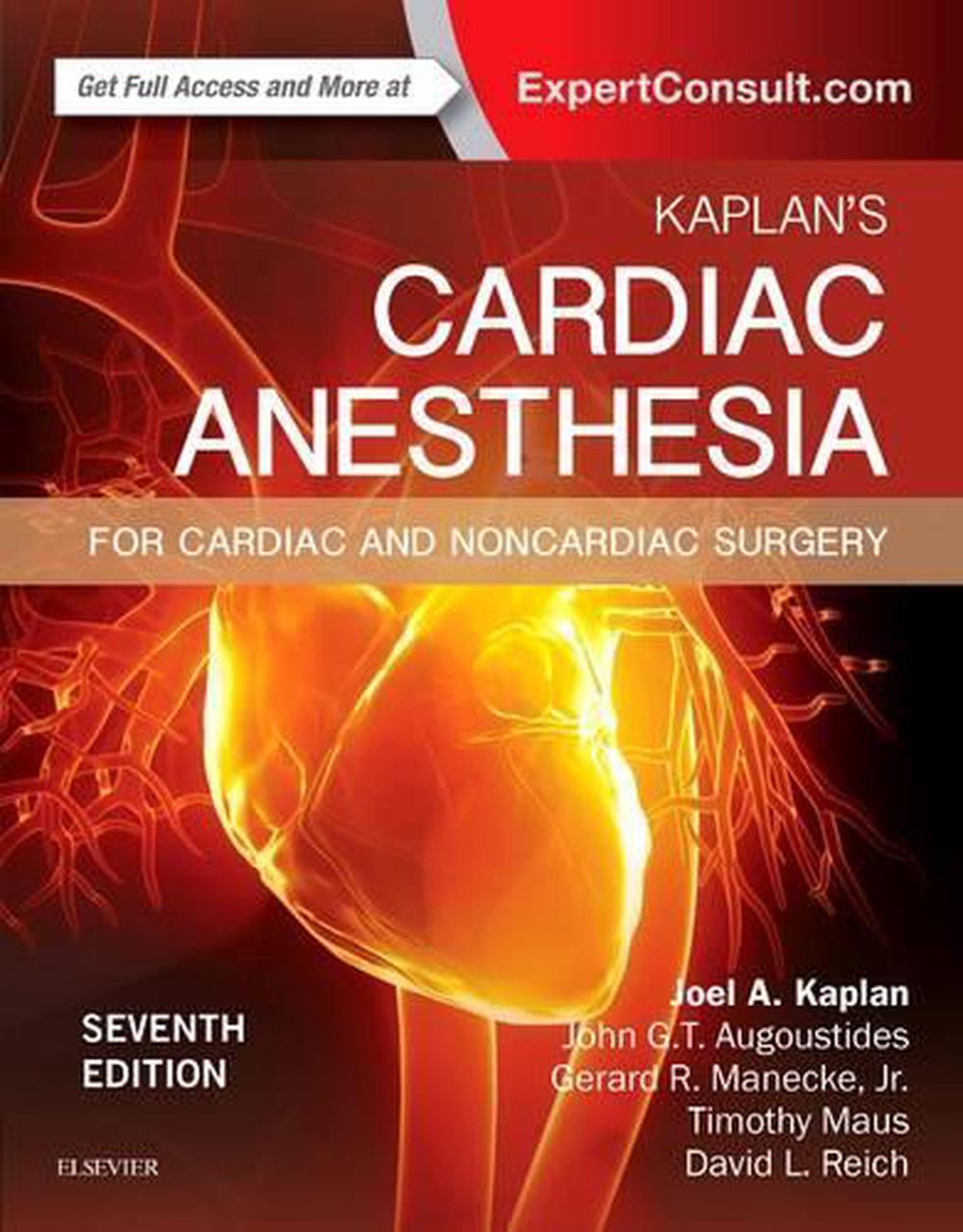 Kaplan's Cardiac Anesthesia In Cardiac and Noncardiac Surgery by Joel