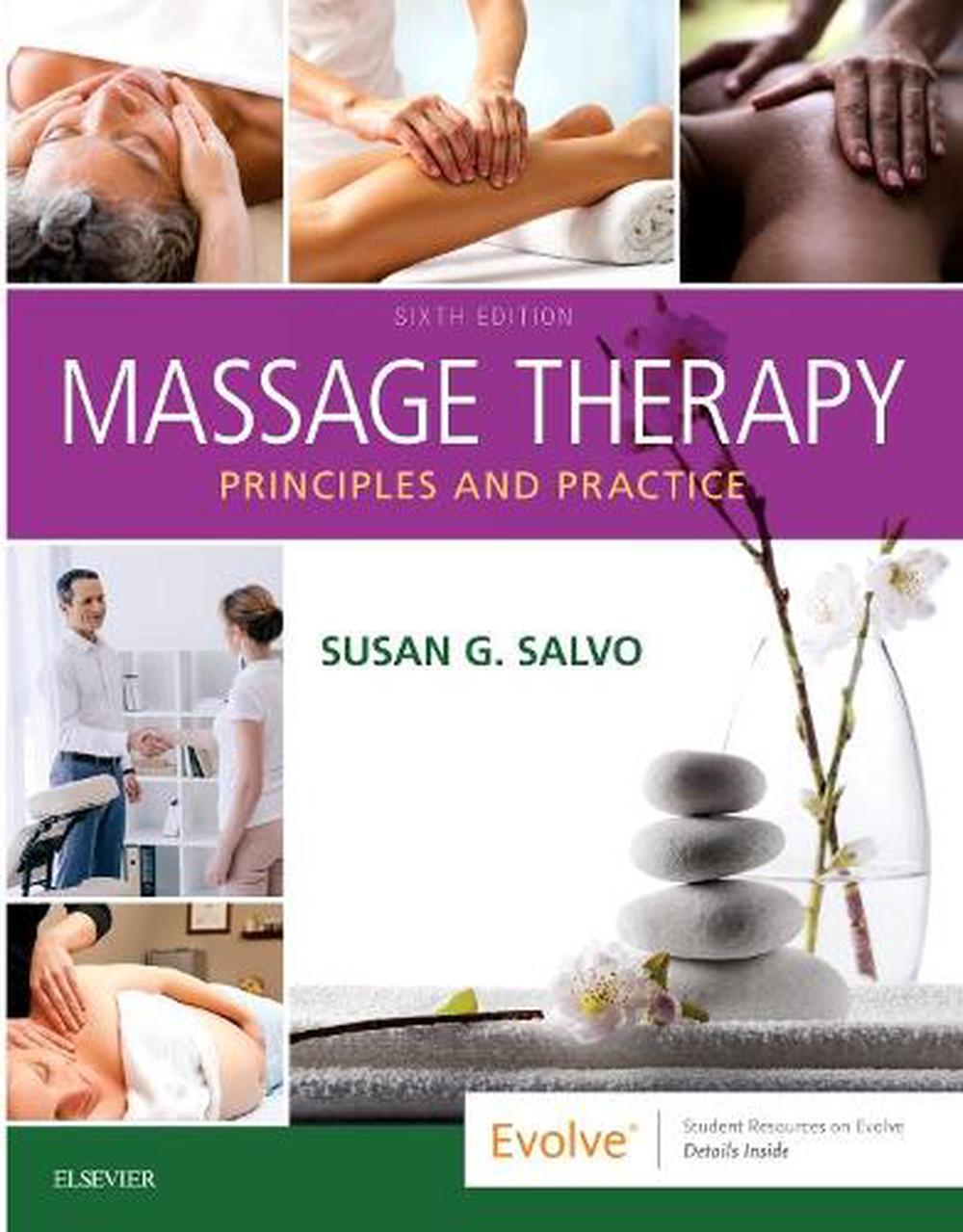Massage Therapy Principles and Practice 6th Edition by Susan G. Salvo