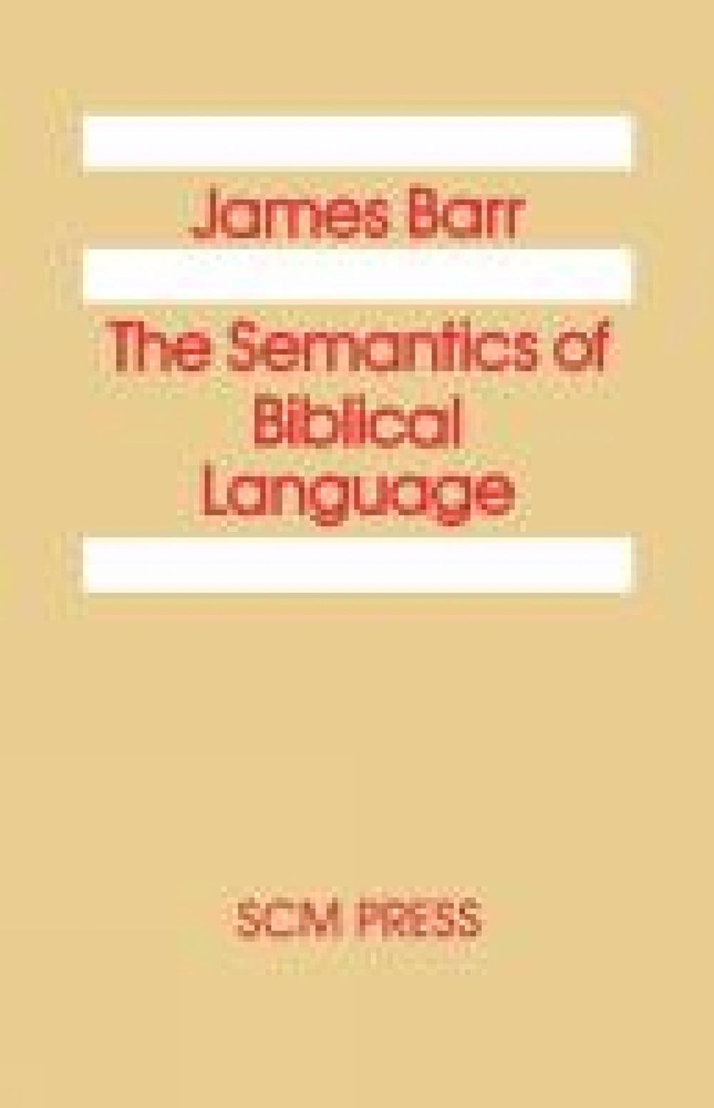 The Semantics of Biblical Language by James Barr (English) Paperback