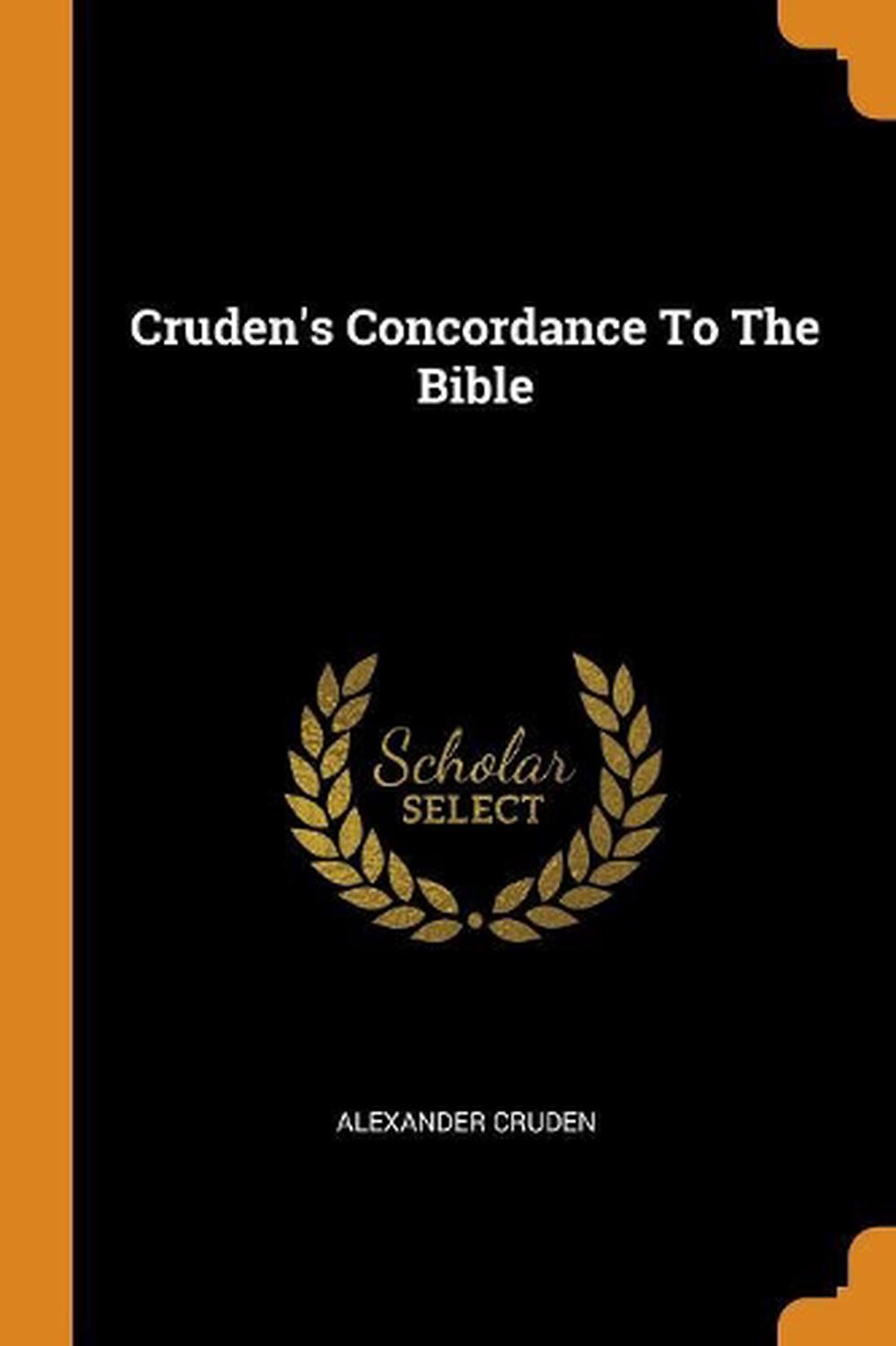Crudens Complete Concordance: Alexander Cruden 