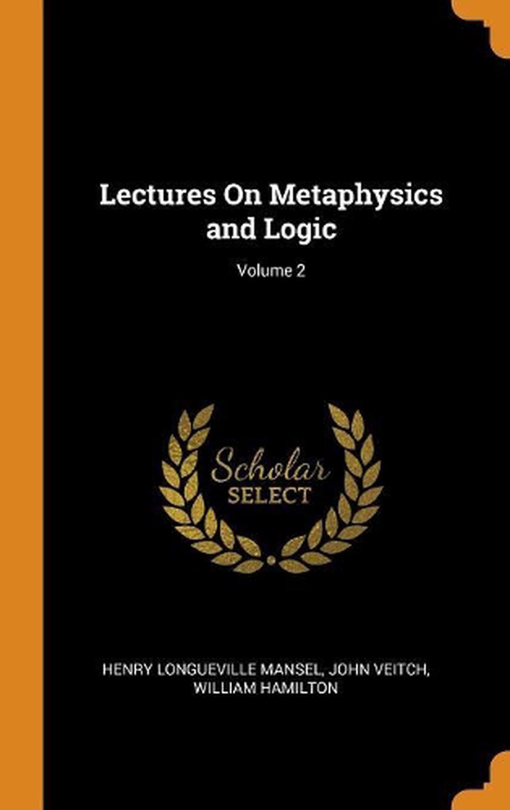 Lectures on Metaphysics and Logic; Volume 2 by Henry Longueville Mansel (English 9780344339592