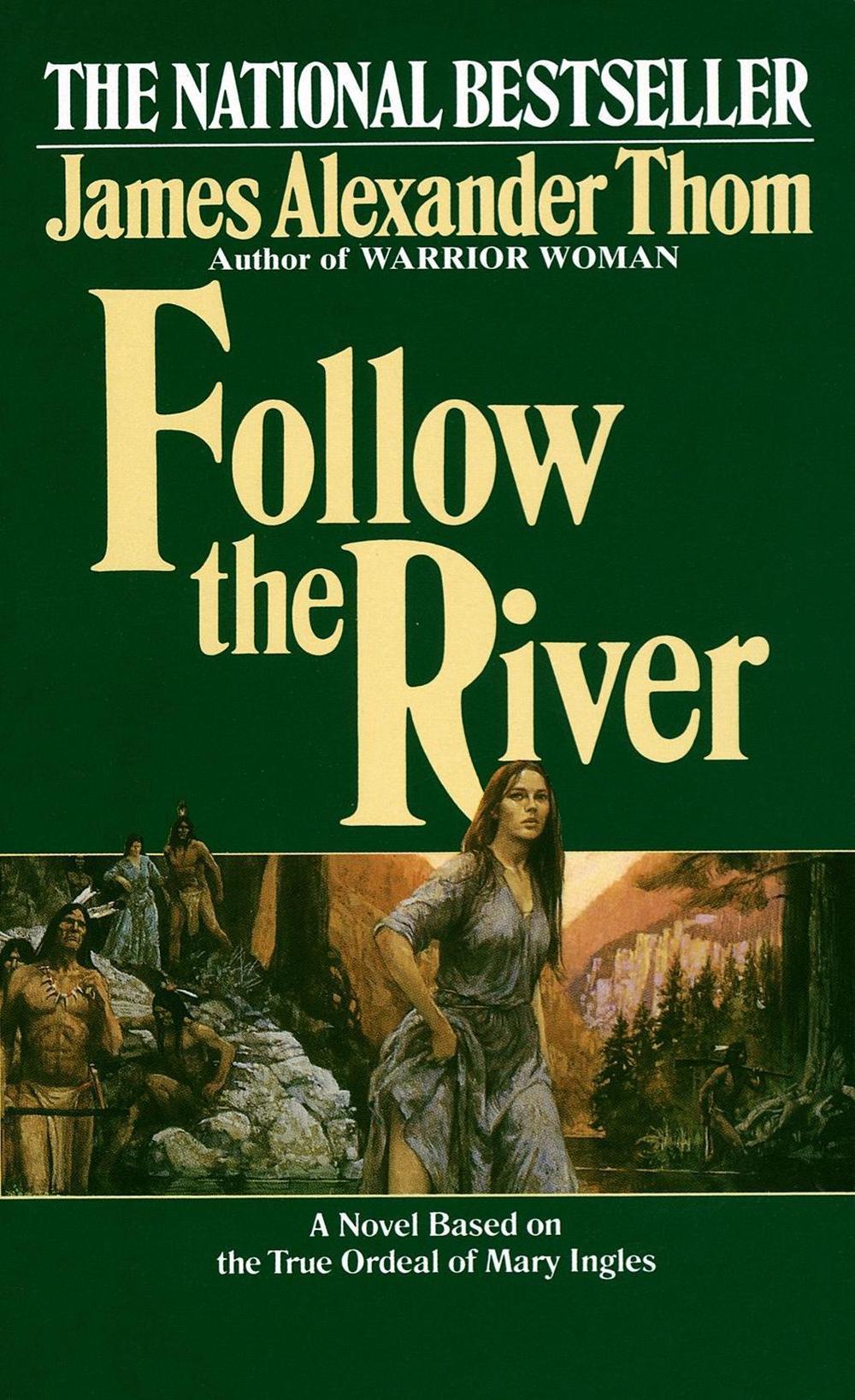 Follow the River by James Alexander Thom (English) Mass Market ...