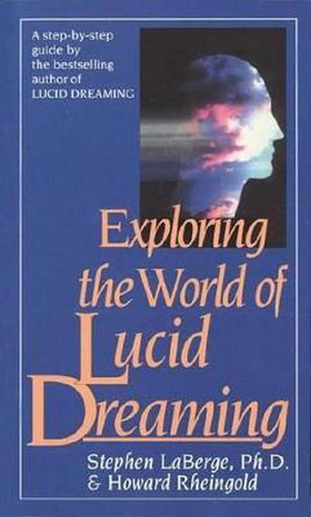 Exploring the World of Lucid Dreaming by Stephen LaBerge