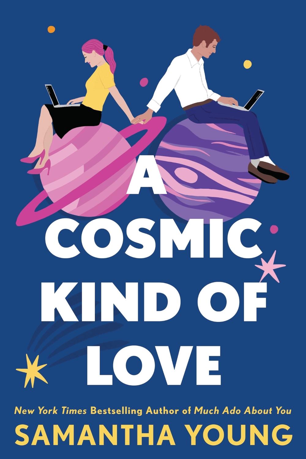 A Cosmic Kind of Love by Samantha Young Paperback Book