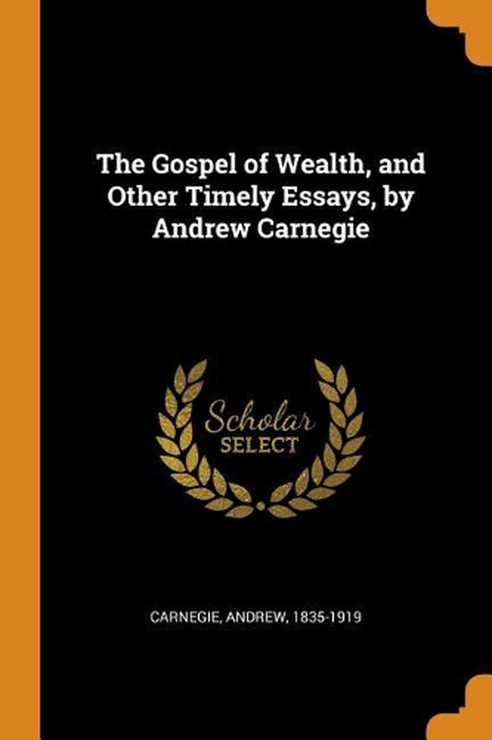 andrew carnegie gospel of wealth essay