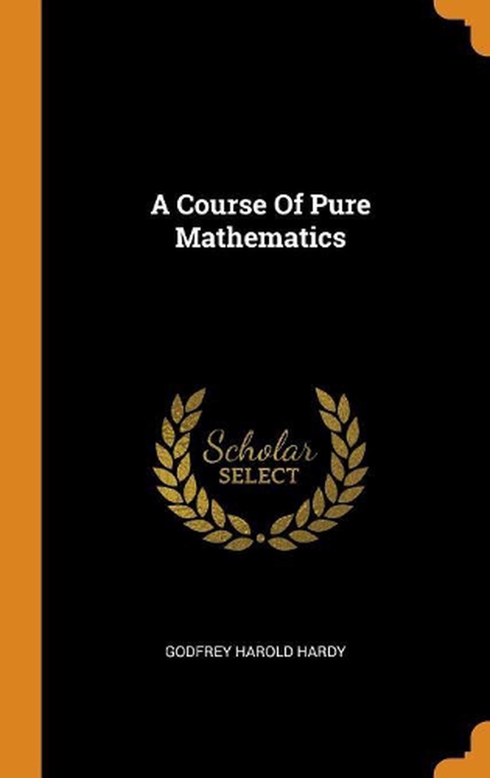 Course of Pure Mathematics by Godfrey Harold Hardy (English) Hardcover