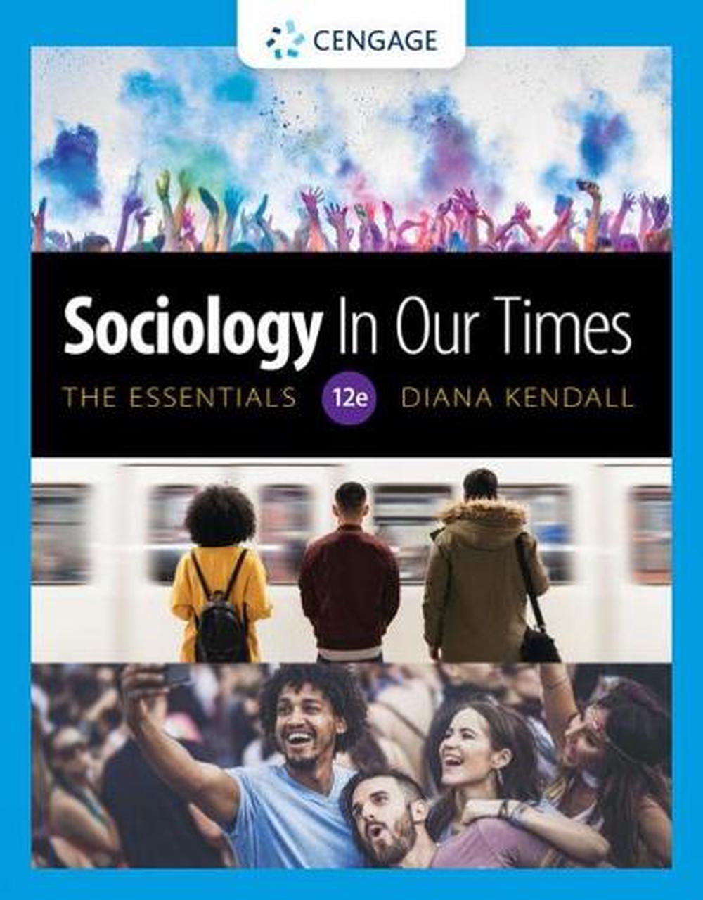 Sociology in Our Times The Essentials by Diana Kendall (English