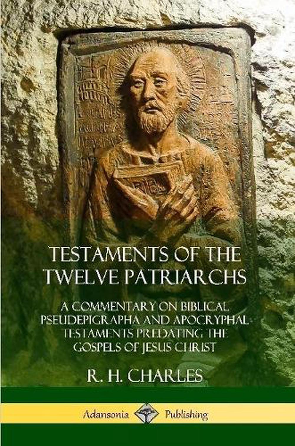 Testaments of the Twelve Patriarchs A Commentary on Biblical