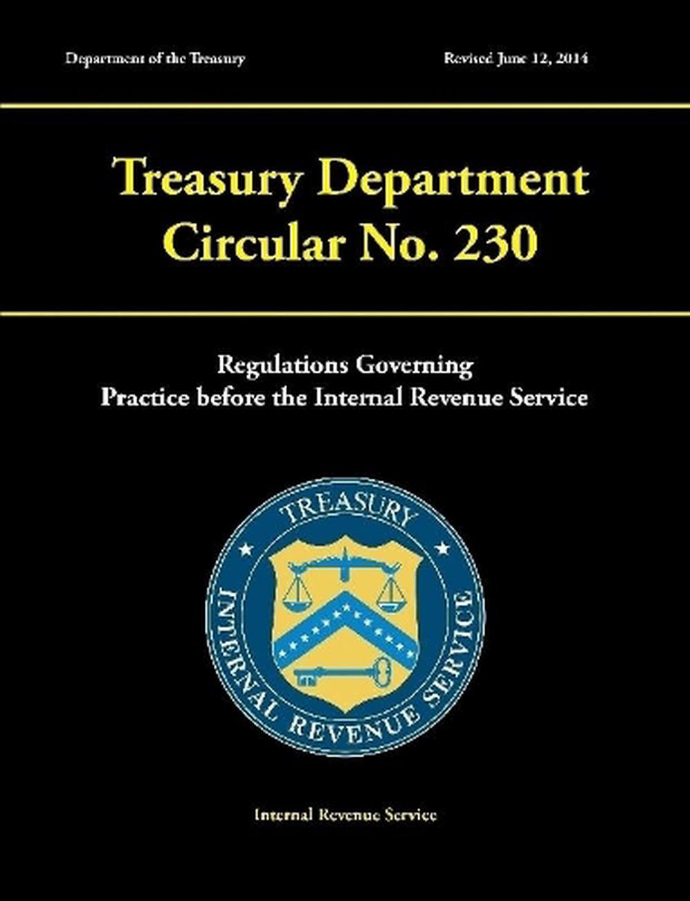 Treasury Department Circular No. 230 - Regulations Governing Practice ...