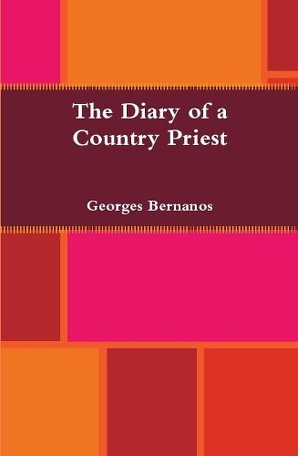 the diary of a country priest by georges bernanos the diary of a country priest by georges bernanos