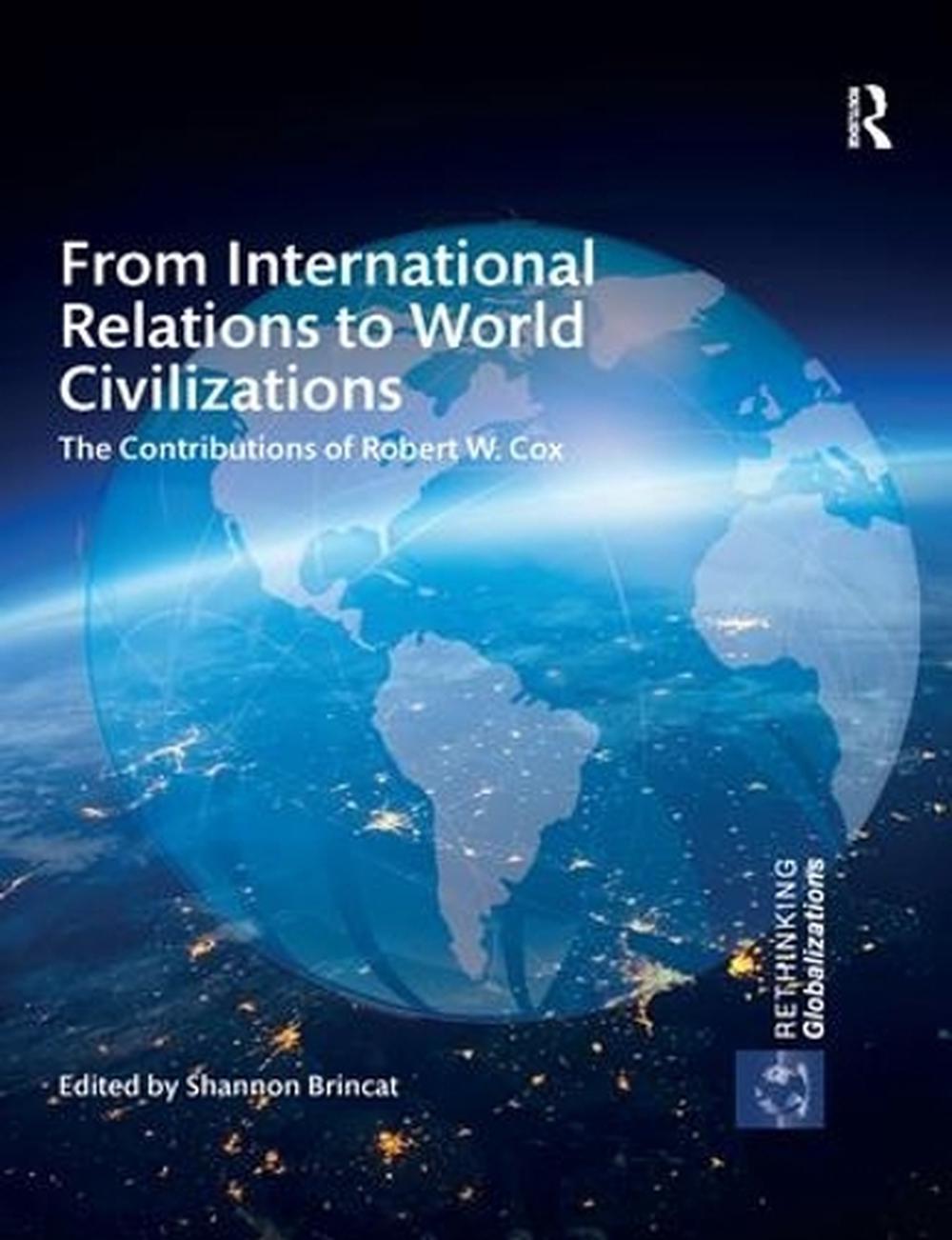 From International Relations to World Civilizations: The ...