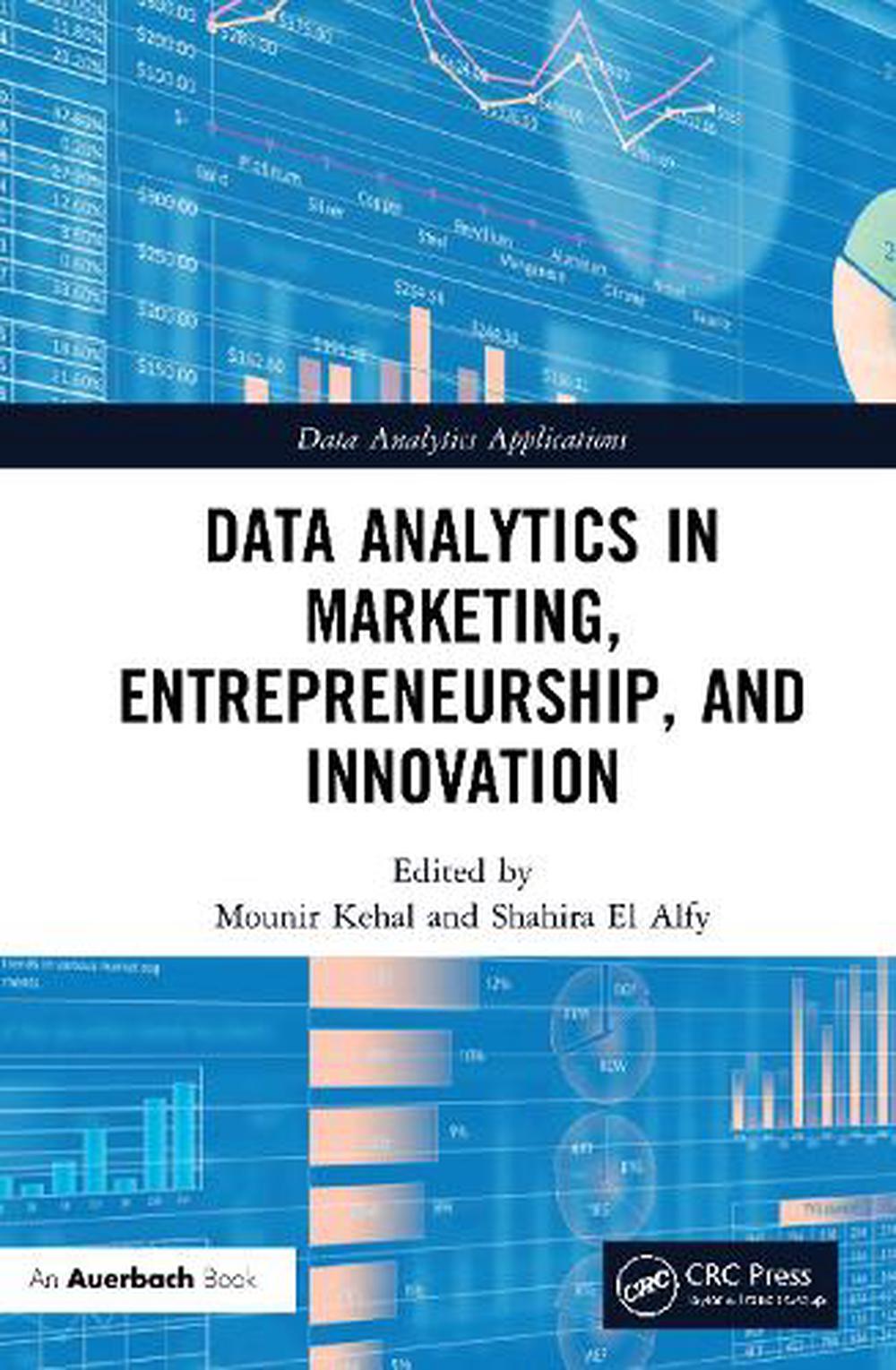 Data Analytics in Marketing, Entrepreneurship, and Innovation Hardcover ...