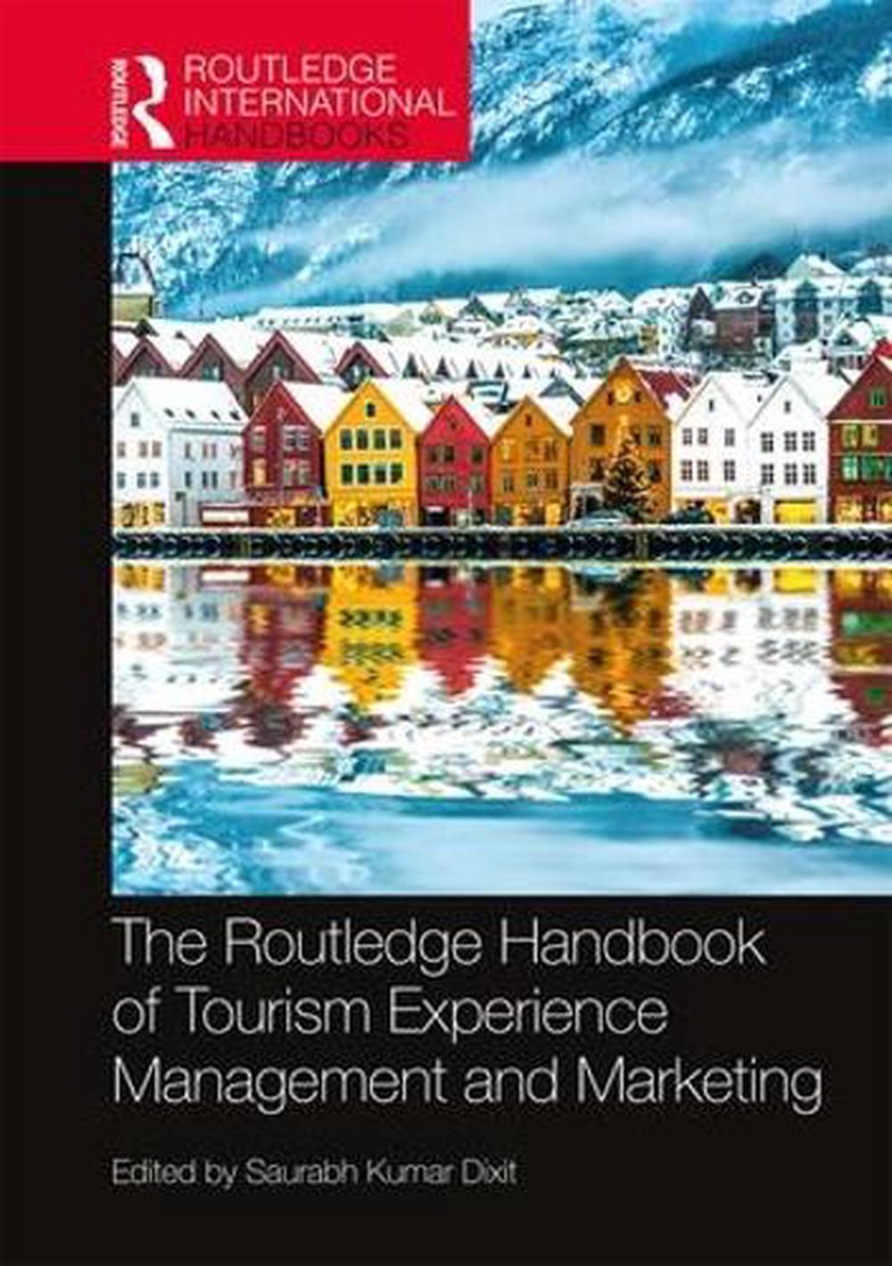 The Routledge Handbook Of Tourism Experience Management And Marketing ...