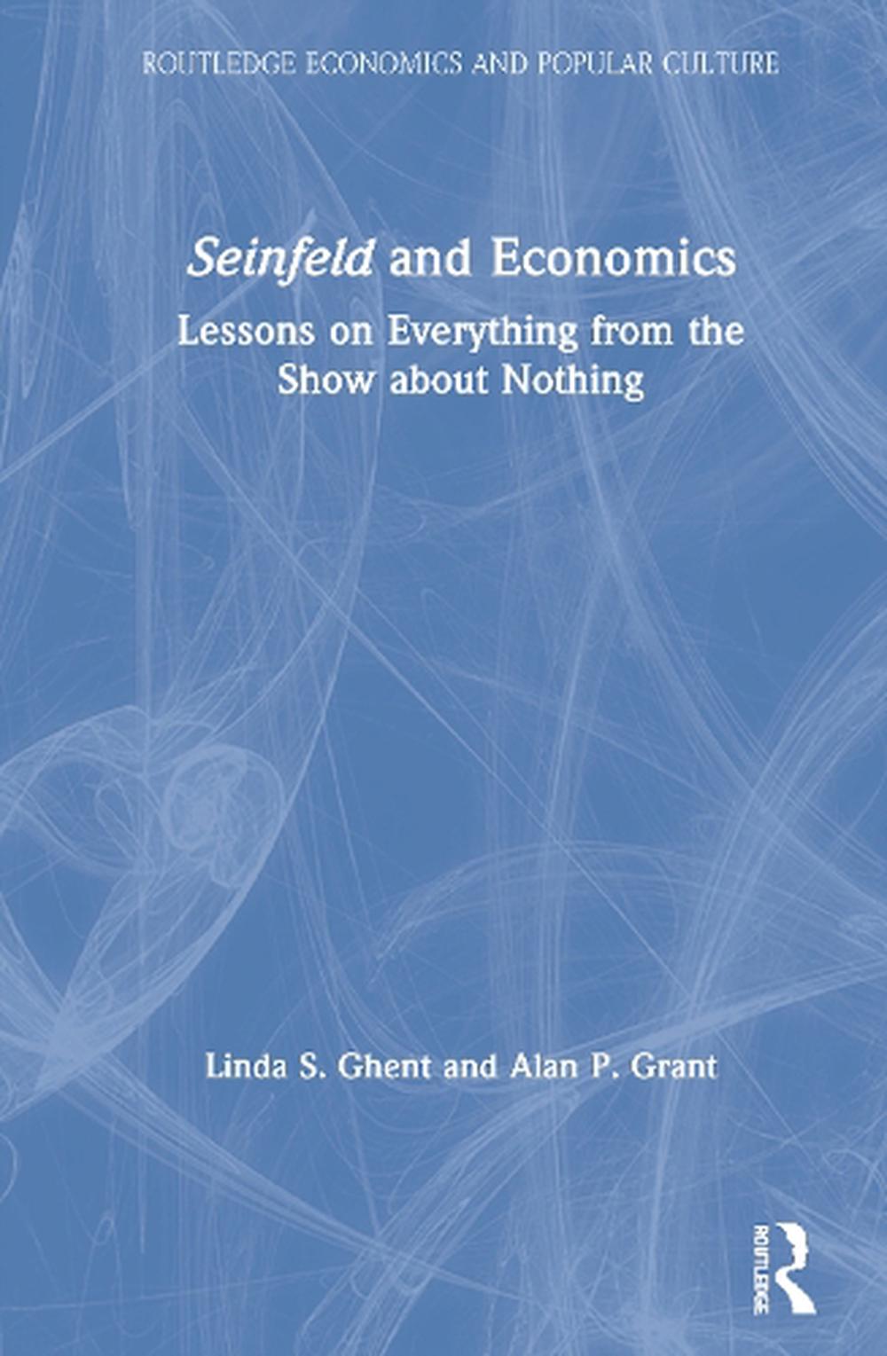 Seinfeld and Economics by Linda S. Ghent