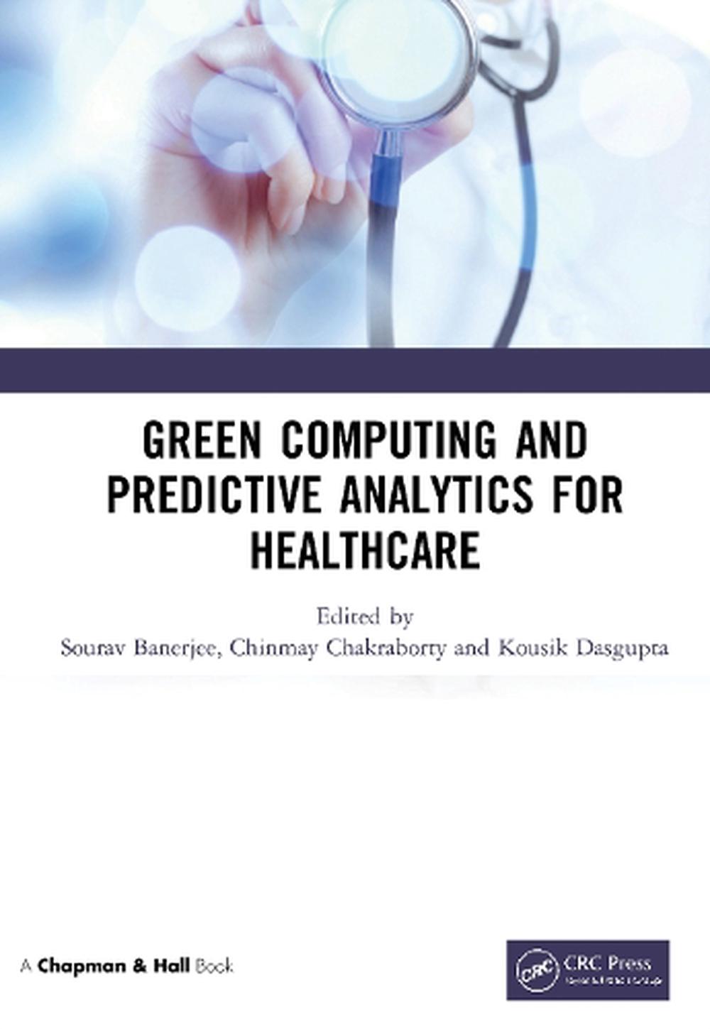 Green Computing and Predictive Analytics for Healthcare ...