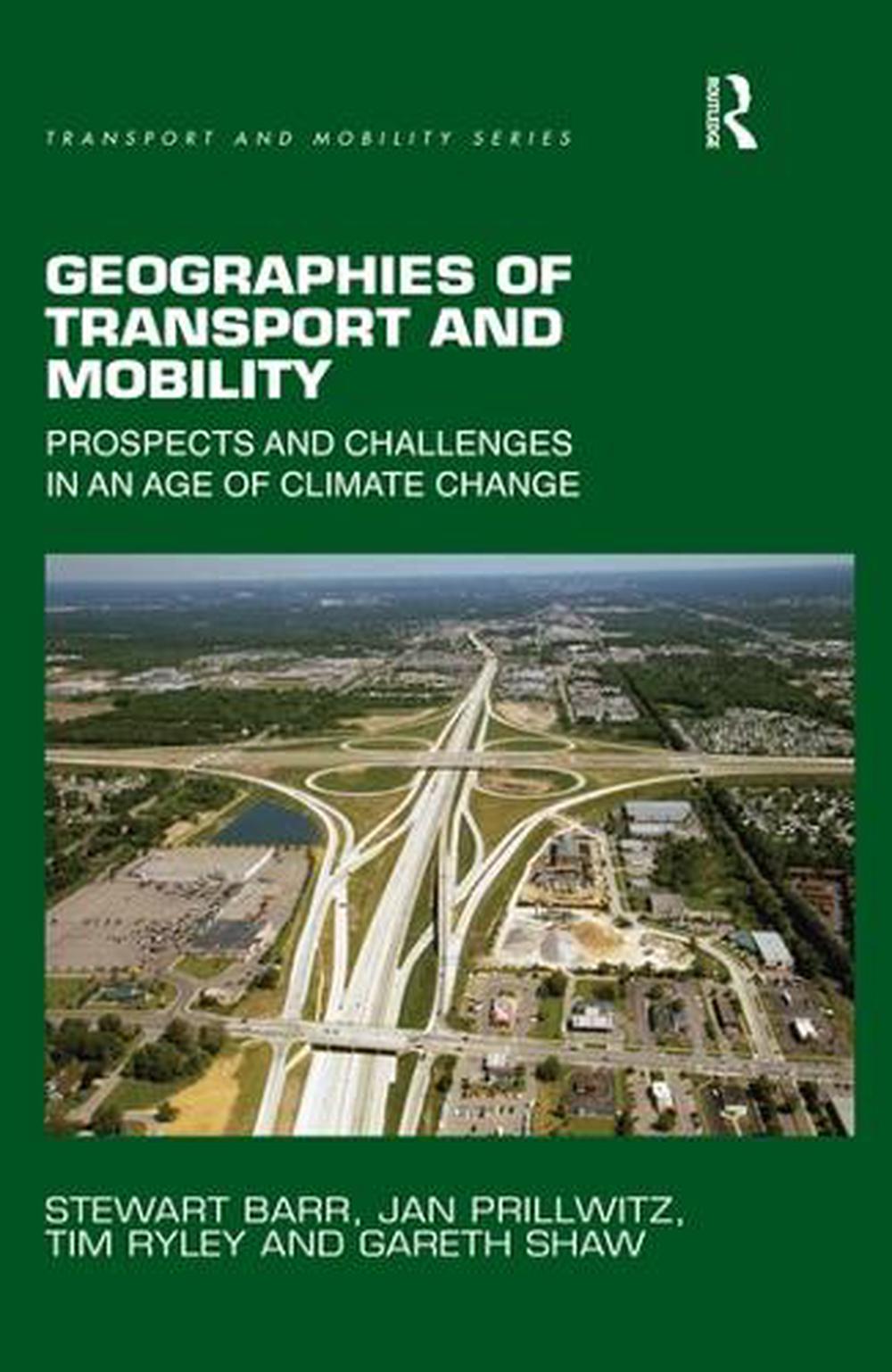 Geographies of Transport and Mobility: Prospects and Challenges in an Age of Cli