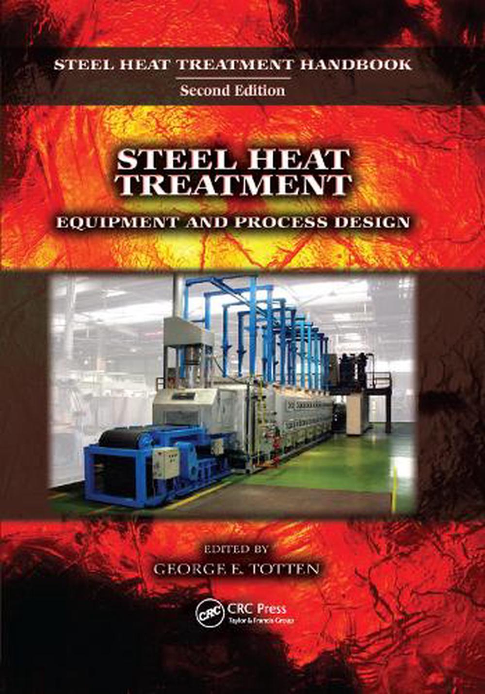 Steel Heat Treatment: Equipment And Process Design Paperback Book Free ...