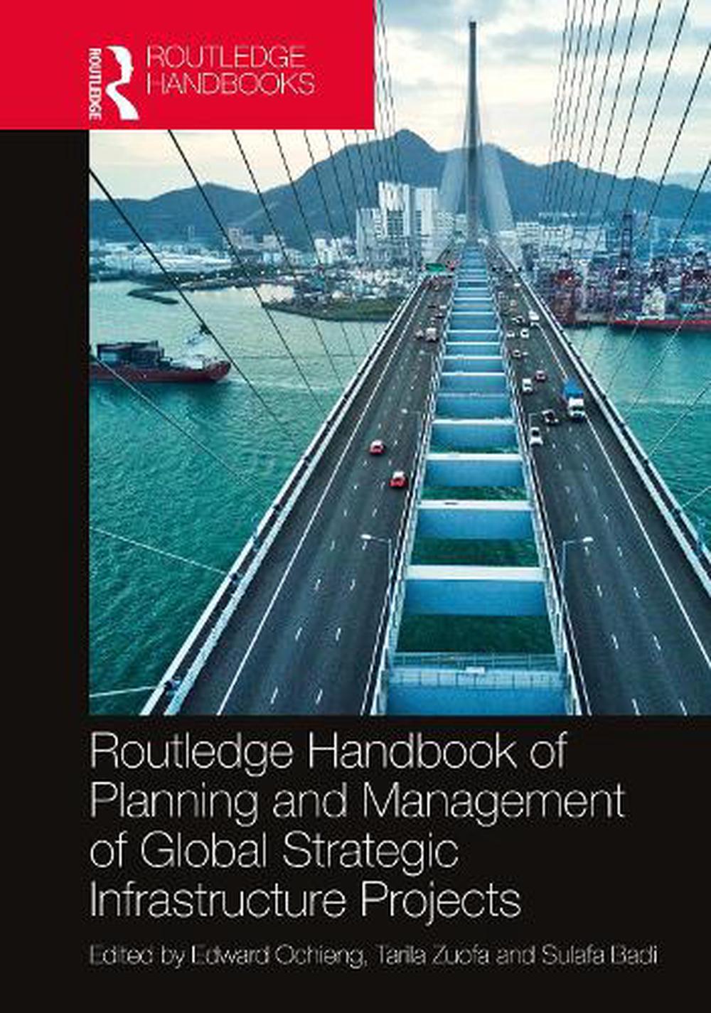 routledge-handbook-of-planning-and-management-of-global-strategic-infrastructure-9780367477486