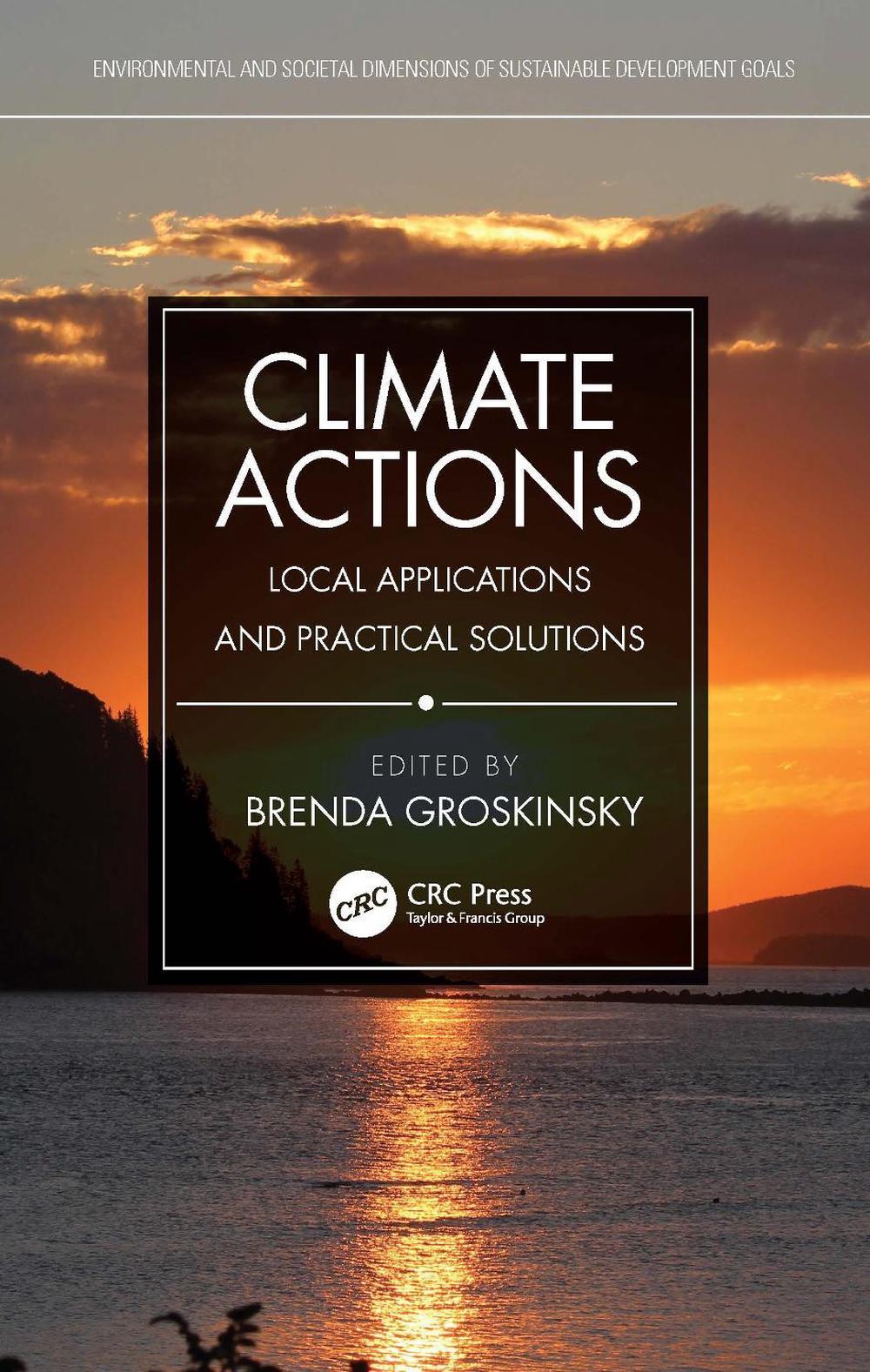 Climate Actions: Local Applications and Practical Solutions by Brenda Groskinsky