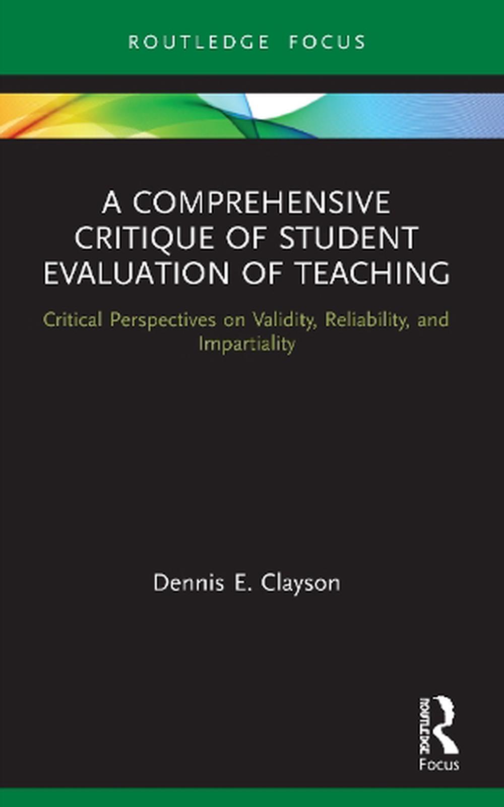 A Comprehensive Critique of Student Evaluation of Teaching: Critical Perspective