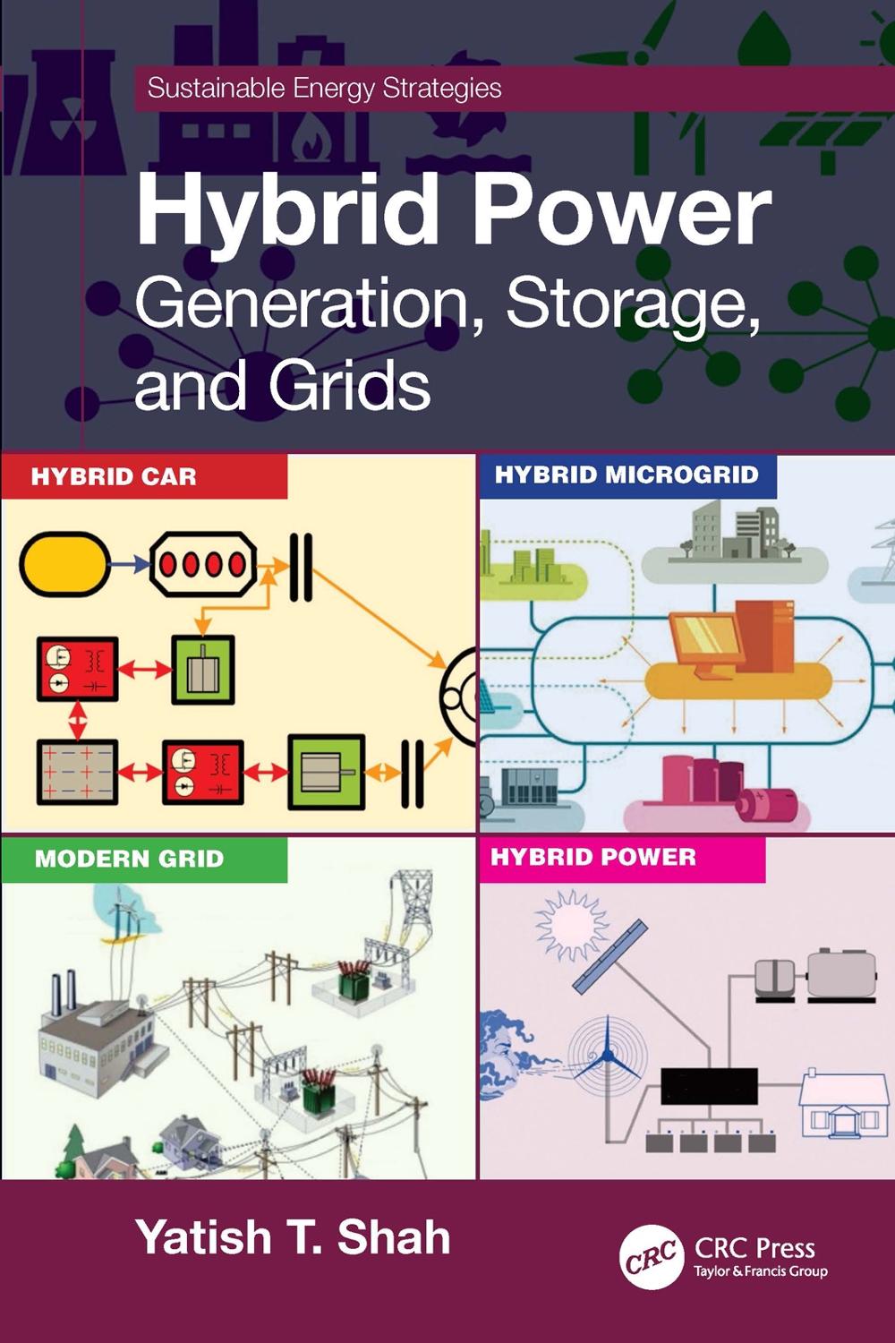 Hybrid Power: Generation, Storage, and Grids by Yatish T. Shah Paperback Book
