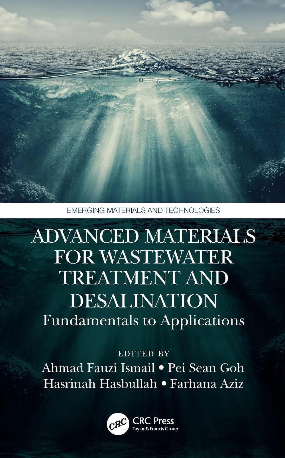 Advanced Materials for Wastewater Treatment and Desalination: Fundamentals to Ap