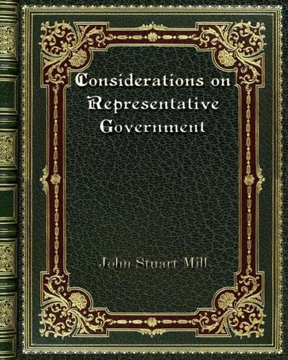 Considerations On Representative Government By John Stuart Mill