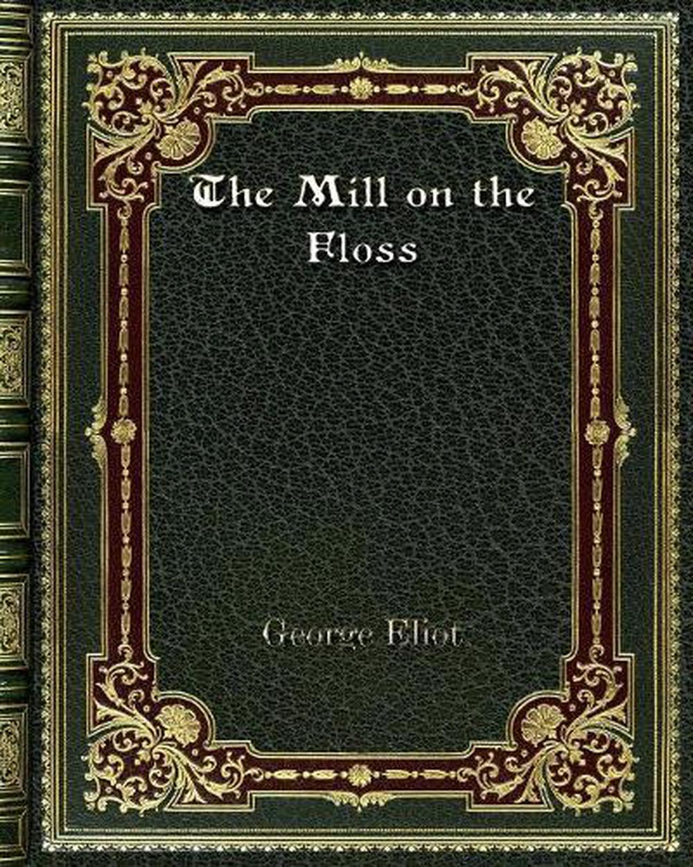 mill on the floss novel mill on the floss novel