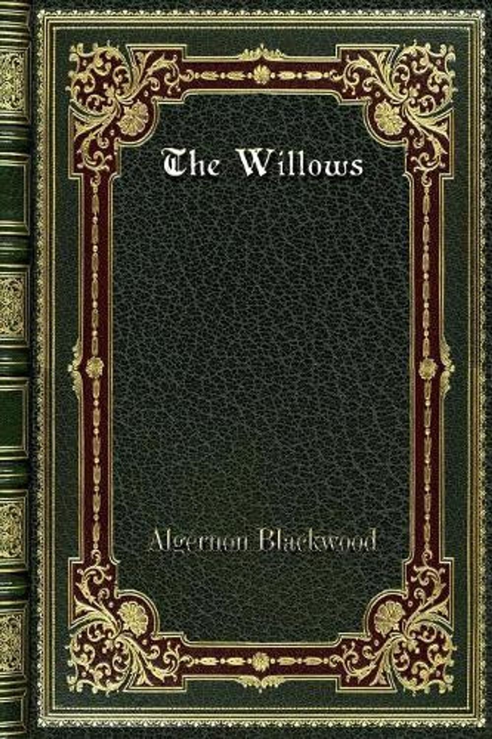 The Willows by Algernon Blackwood (English) Paperback Book Free