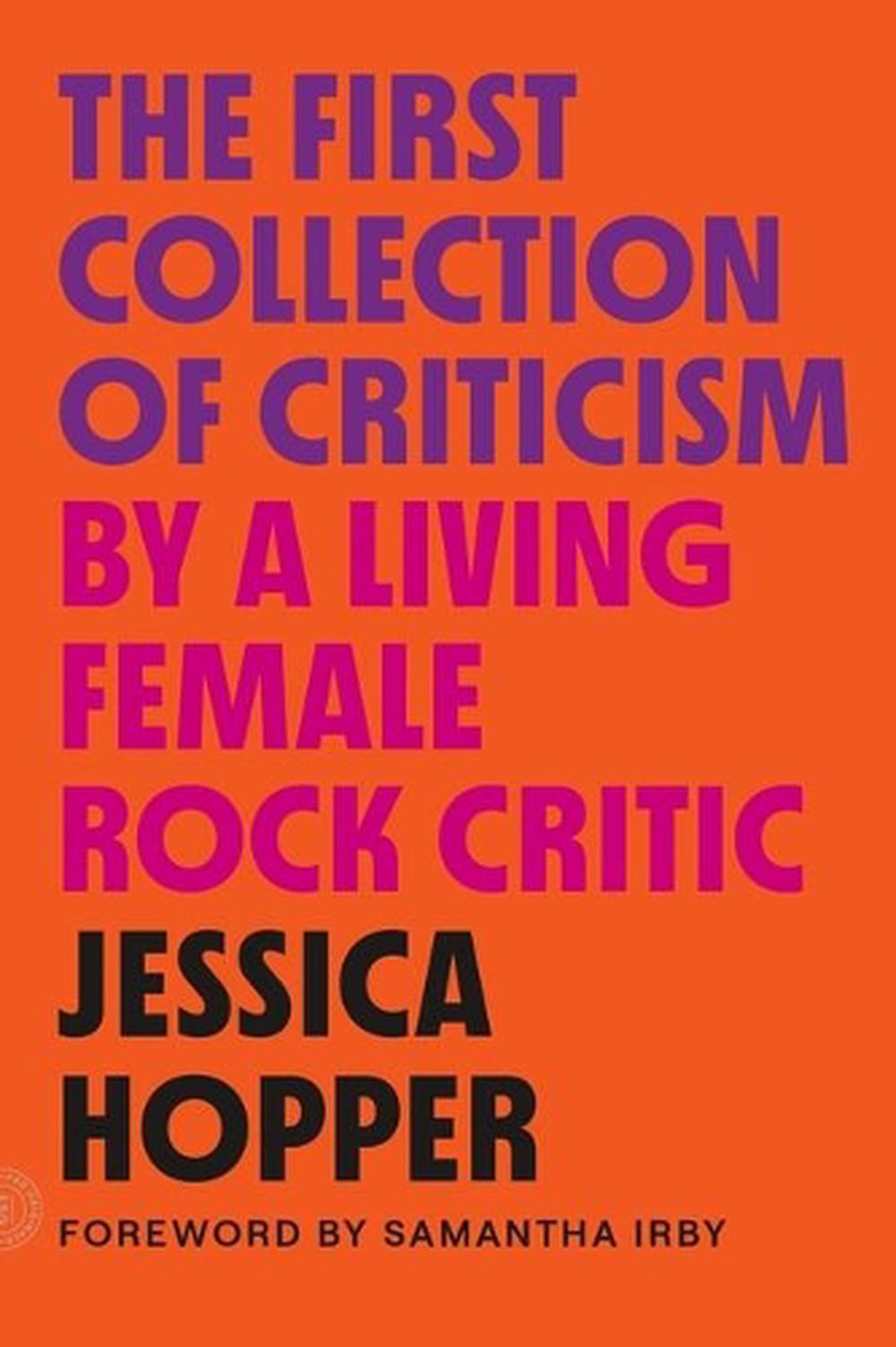 The First Collection of Criticism by a Living Female Rock Critic: Revised and Ex