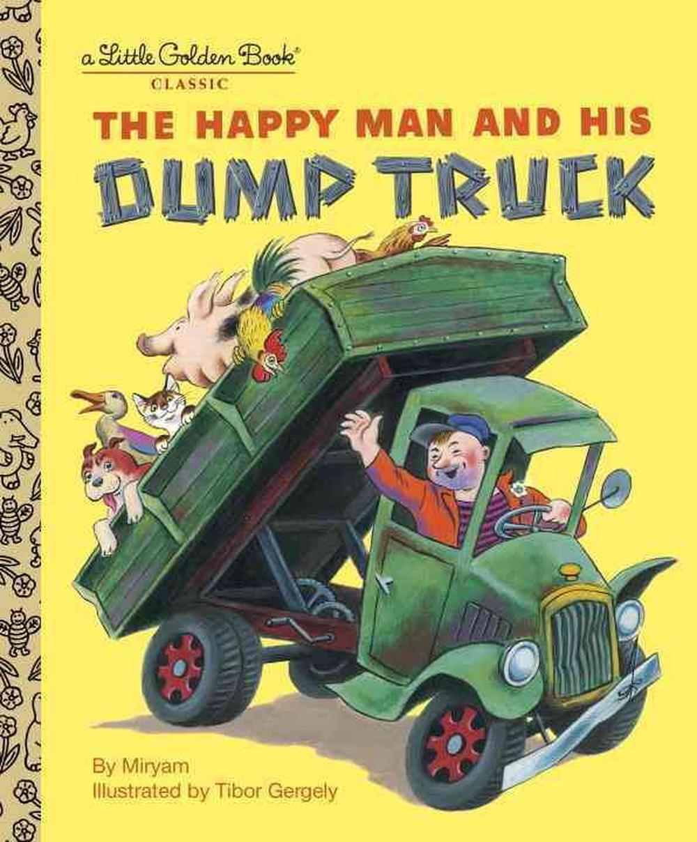 The Happy Man and His Dump Truck by Miryam (English) Hardcover Book