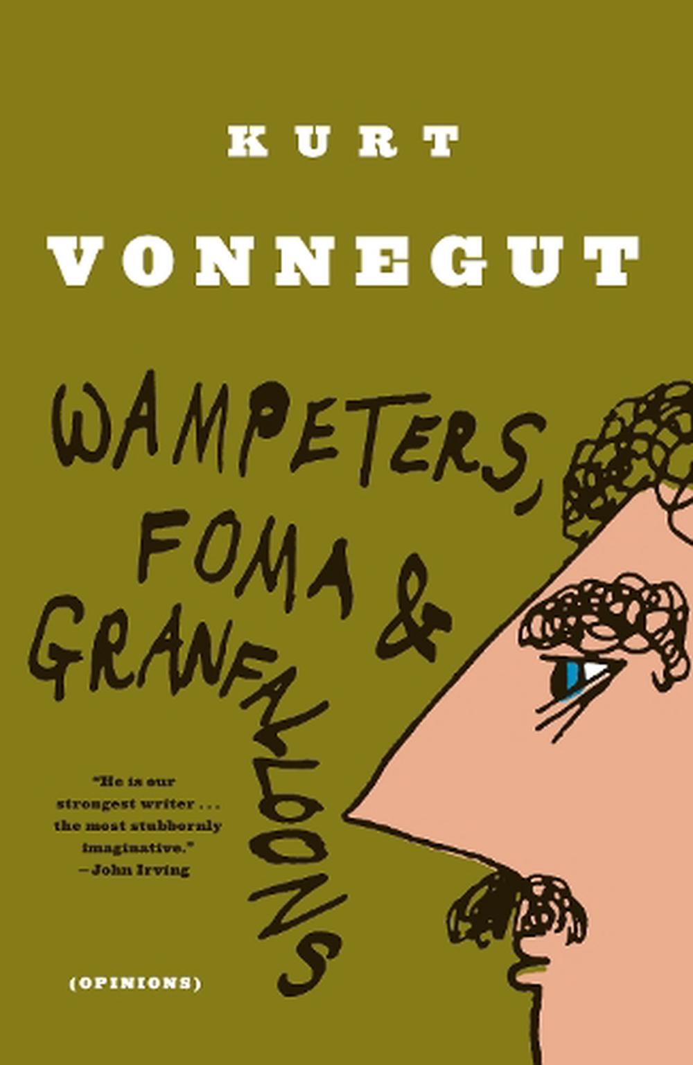 Wampeters, Foma & Granfalloons: (Opinions) by Kurt Jr. Vonnegut (English) Paperb 9780385333818 ...