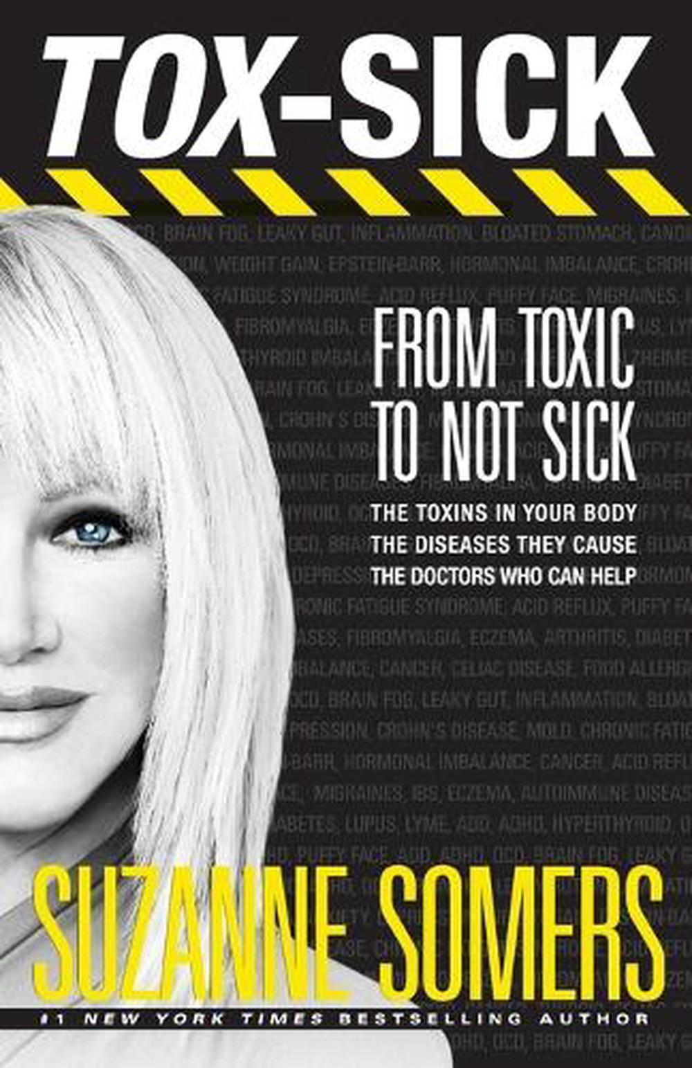 TOX-SICK: From Toxic to Not Sick by Suzanne Somers (English) Paperback Book