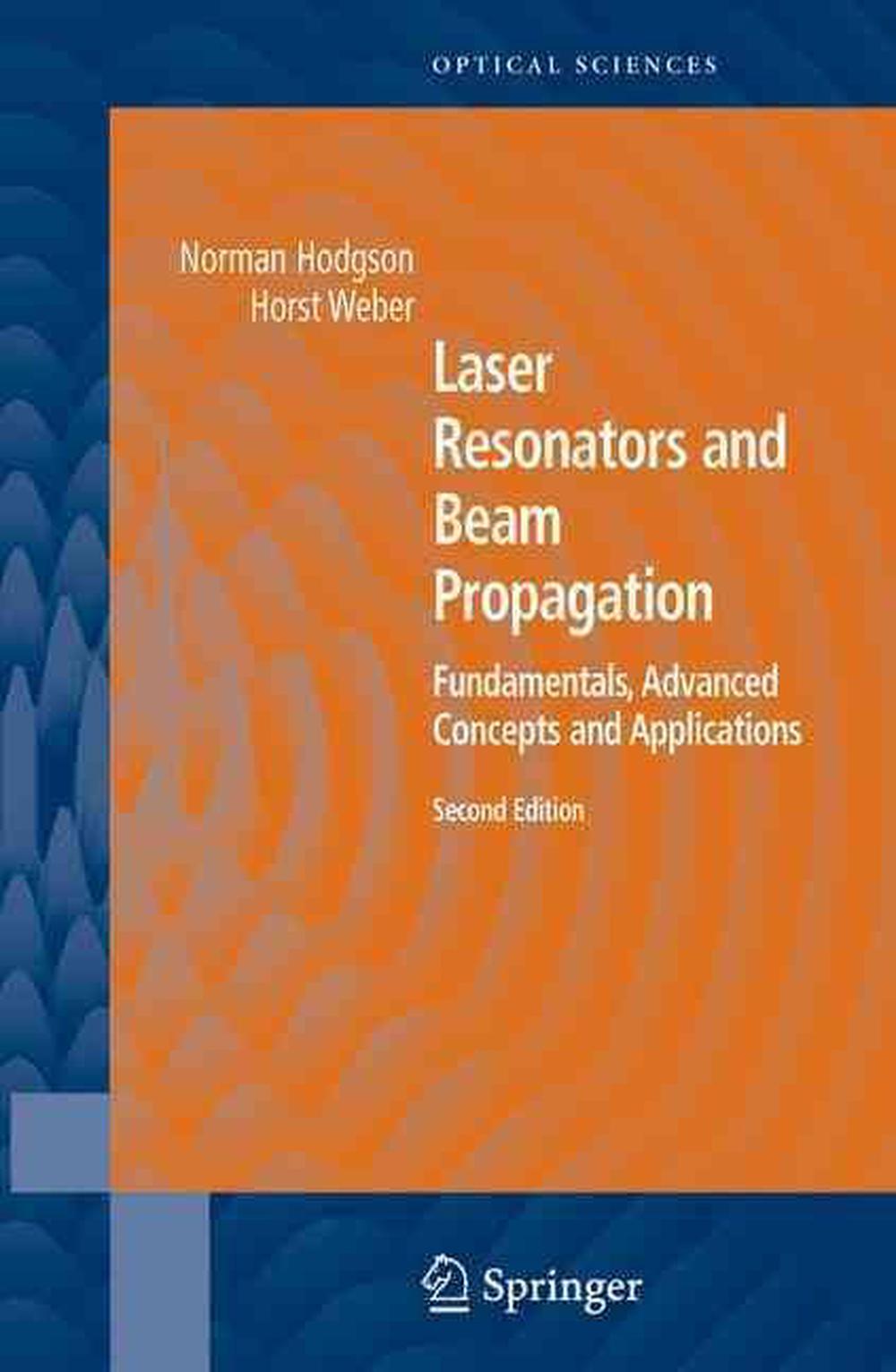 Laser Resonators and Beam Propagation Fundamentals, Advanced Concepts