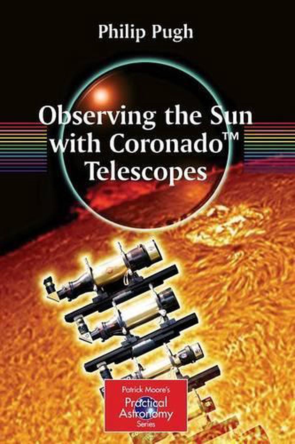 Observing the Sun with Coronado Telescopes by Philip Pugh (English